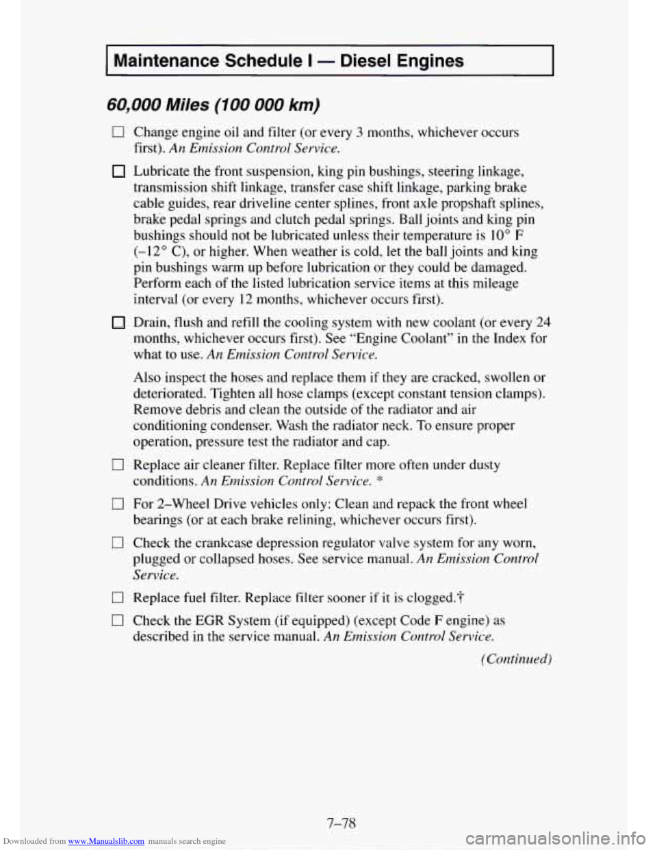 CHEVROLET TAHOE 1995 1.G Owners Manual Downloaded from www.Manualslib.com manuals search engine Maintenance  Schedule I - Diesel  Engines 
60,000 Miles (100 000 km) 
0 
0 
0 
0 
0 
0 
Change  engine  oil  and filter (or  every 3 months, wh