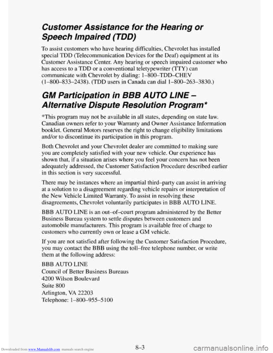 CHEVROLET TAHOE 1995 1.G Owners Manual Downloaded from www.Manualslib.com manuals search engine Customer  Assistance for the  Hearing or 
Speech  lmpaired (TDD) 
To assist  customers  who have hearing difficulties,  Chevrolet  has installe