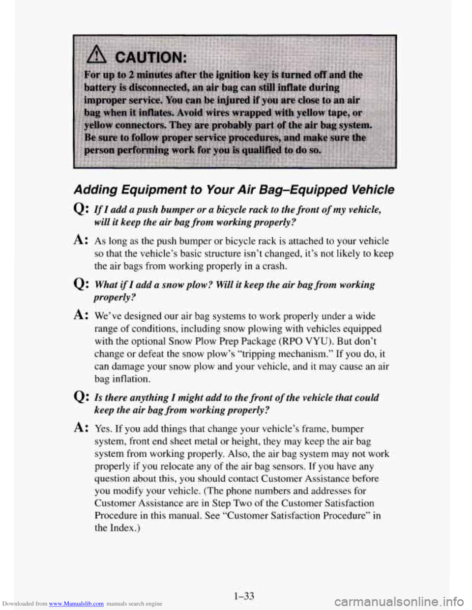 CHEVROLET TAHOE 1995 1.G Owners Manual Downloaded from www.Manualslib.com manuals search engine Adding  Equipment to Your Air Bag-Equipped Vehicle 
Q: IfI add  a push bumper  or  a  bicycle  rack  to  the  front of my vehicle, 
A: As long 