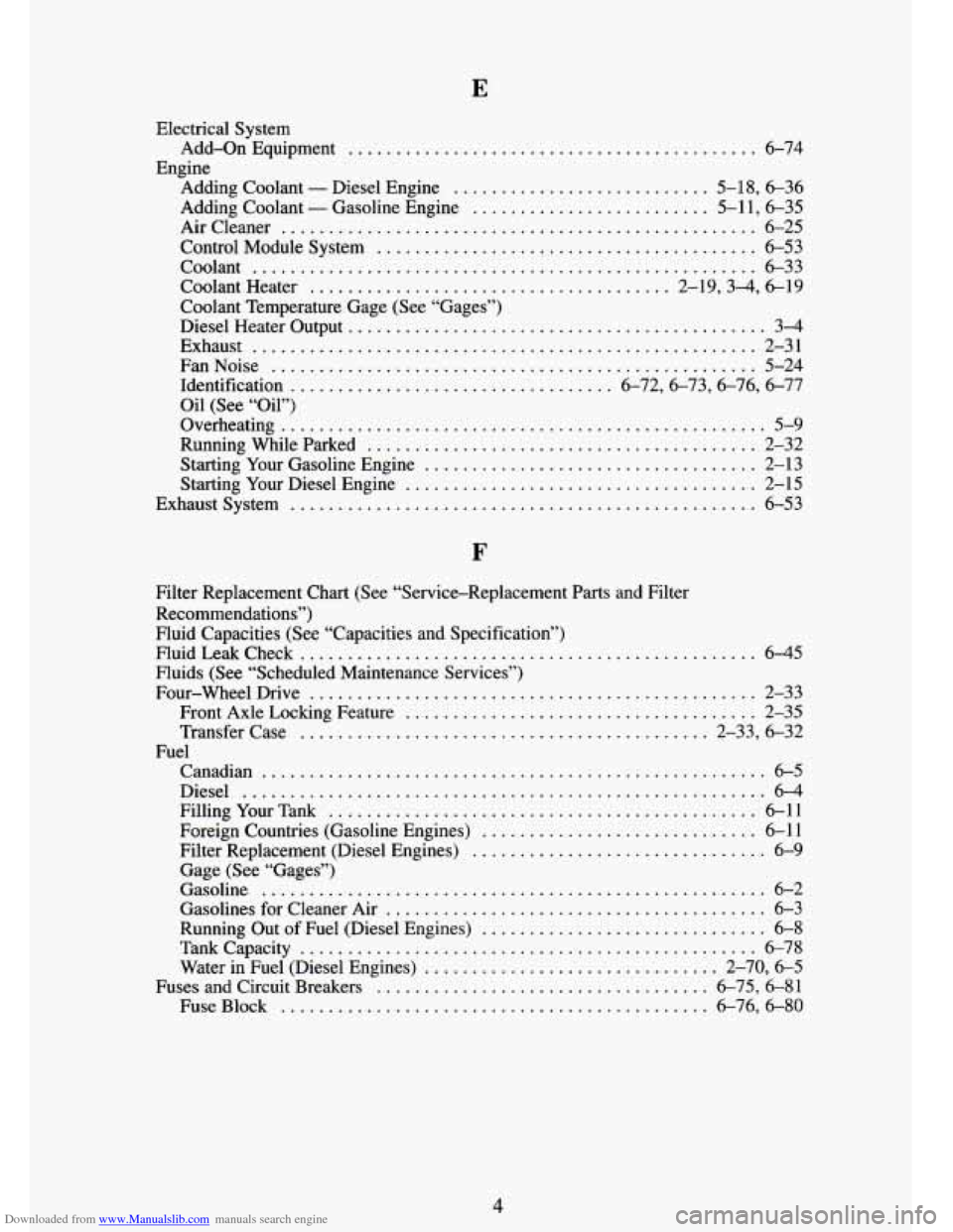 CHEVROLET TAHOE 1995 1.G Owners Manual Downloaded from www.Manualslib.com manuals search engine E 
Eiectrical System 
Engine  Add-On 
Equipment 
........................................... 6-74 
Adding  Coolant 
. Diesel Engine ...........