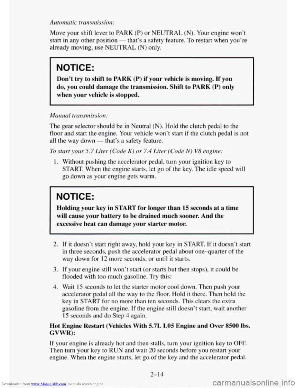 CHEVROLET TAHOE 1995 1.G Owners Manual Downloaded from www.Manualslib.com manuals search engine Automatic  transrnissiox 
Move your shift lever to  PARK (P) or NEUTRAL (N). Your  engine  won’t 
start  in any  other  position 
- that’s 