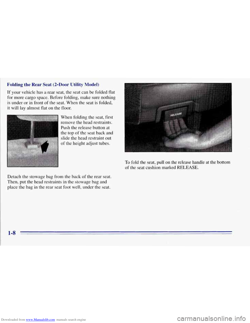 CHEVROLET TAHOE 1996 1.G Owners Manual Downloaded from www.Manualslib.com manuals search engine Folding  the  Rear  Seat (2-Door Utility Model) 
If your vehicle has  a rear  seat, the seat can be folded  flat 
for  more  cargo  space.  Bef
