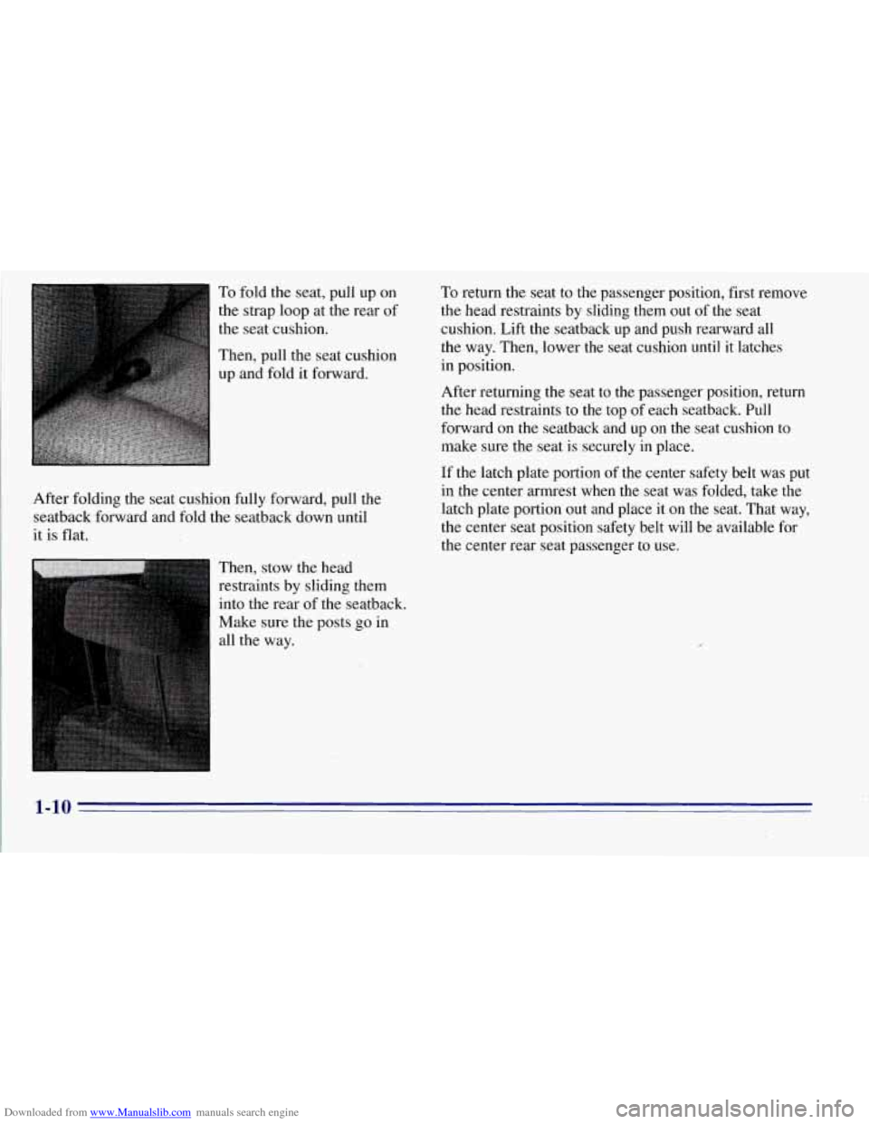 CHEVROLET TAHOE 1996 1.G Owners Manual Downloaded from www.Manualslib.com manuals search engine To fold the seat, pull up on
the strap loop at the rear of
the seat cushion.
Then, pull the seat cushion
up and fold
it forwar CHEVROLET TAHOE 1996 1.G Owners Manual Downloaded from www.Manualslib.com manuals search engine To fold the seat, pull up on
the strap loop at the rear of
the seat cushion.
Then, pull the seat cushion
up and fold
it forwar