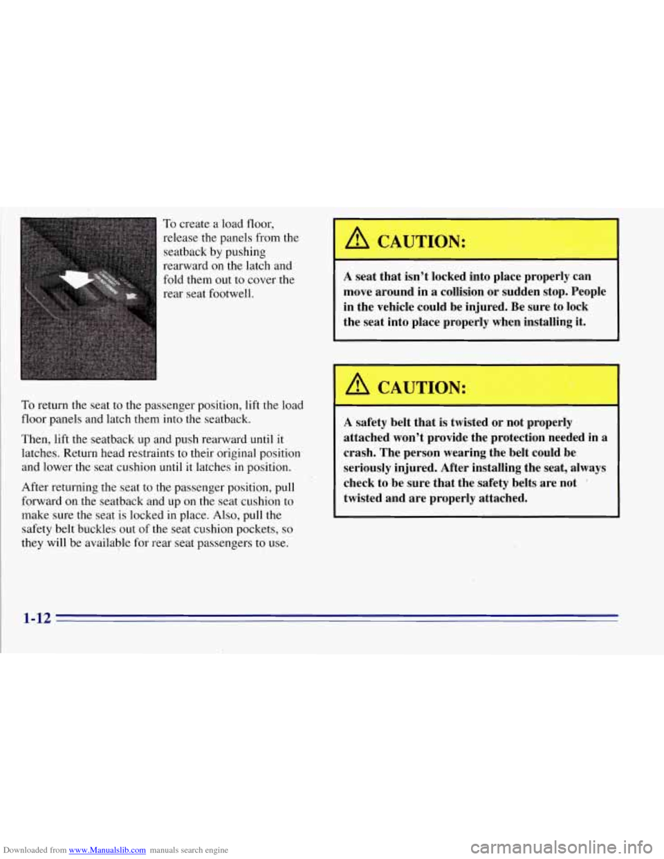 CHEVROLET TAHOE 1996 1.G Owners Manual Downloaded from www.Manualslib.com manuals search engine To create a load floor,
release the panels from the
seatback by pushing
rearward on the latch and
fold them out to cover the
rea CHEVROLET TAHOE 1996 1.G Owners Manual Downloaded from www.Manualslib.com manuals search engine To create a load floor,
release the panels from the
seatback by pushing
rearward on the latch and
fold them out to cover the
rea