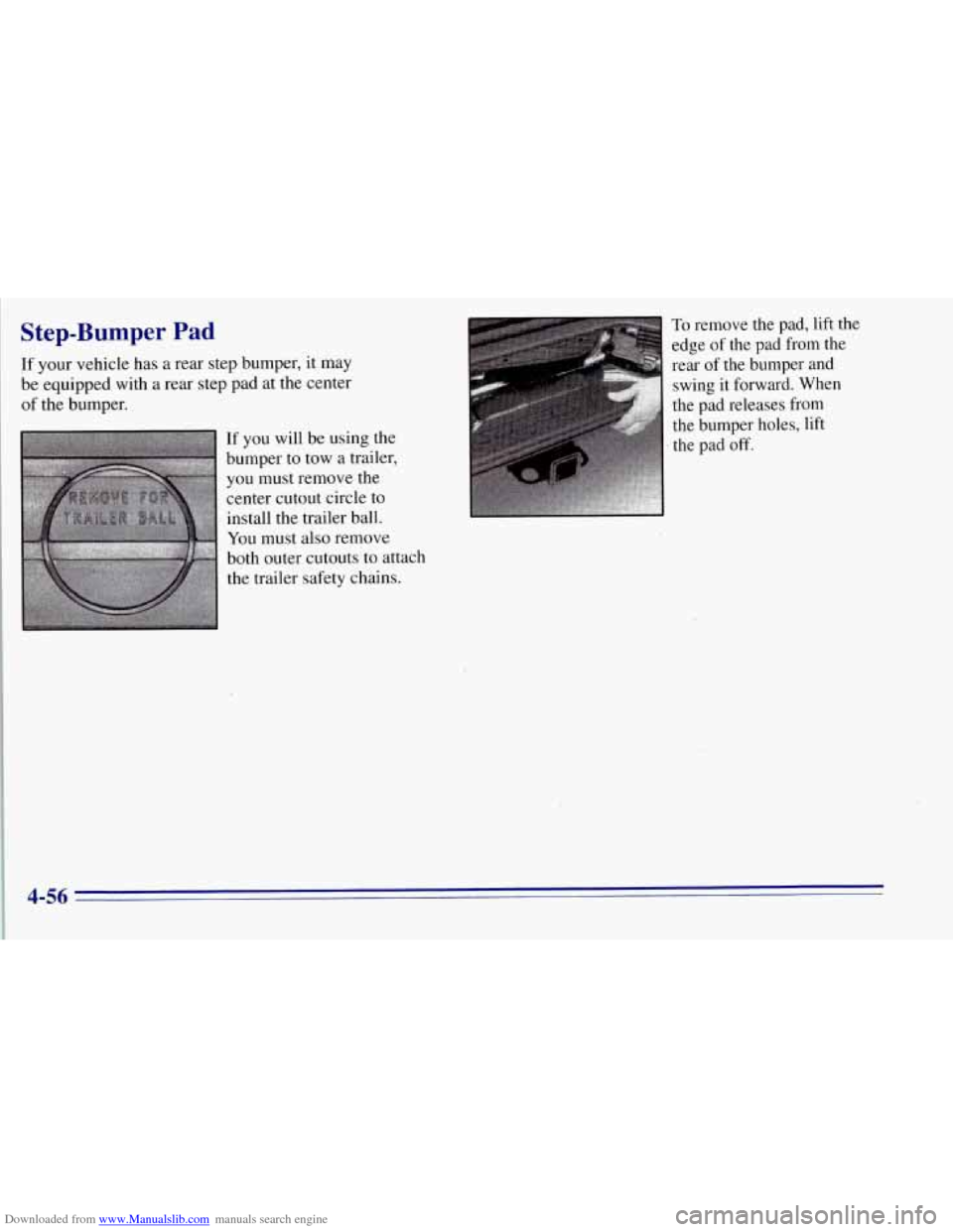 CHEVROLET TAHOE 1996 1.G Owners Manual Downloaded from www.Manualslib.com manuals search engine Step-Bumper Pad 
If your  vehicle  has a rear  step bumper,  it may 
be  equipped  with a rear  step pad at  the  center 
of  the  bumper. 
If 