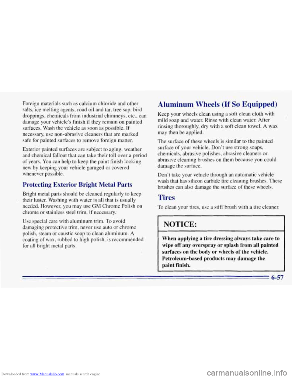 CHEVROLET TAHOE 1996 1.G Owners Manual Downloaded from www.Manualslib.com manuals search engine Foreign materials such  as calcium chloride and  other 
salts, ice melting agents, road  oil and  tar, tree  sap,  bird 
droppings, chemicals  