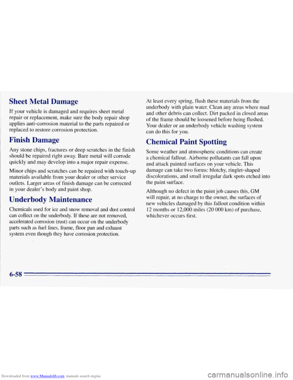 CHEVROLET TAHOE 1996 1.G Owners Manual Downloaded from www.Manualslib.com manuals search engine Sheet  Metal  Damage 
If your  vehicle  is  damaged  and requires  sheet metal 
repair  or replacement,  make  sure  the body repair  shop 
app