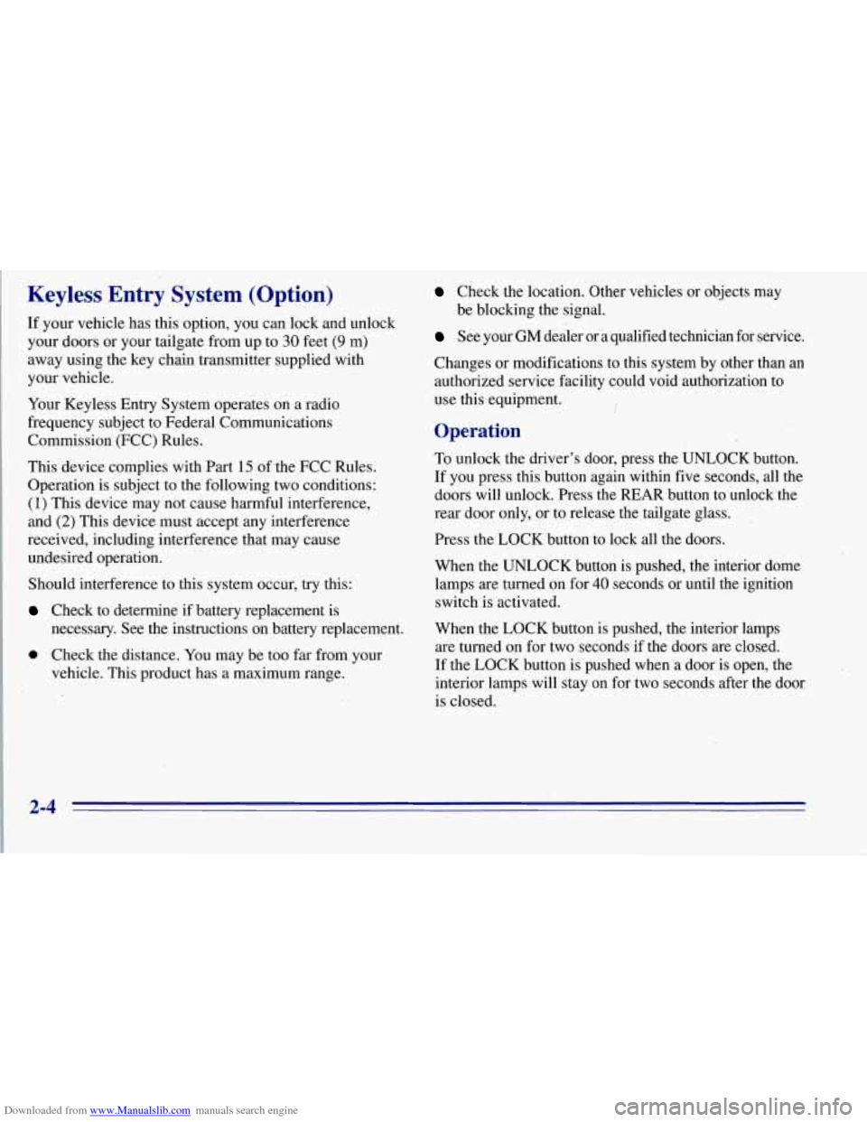 CHEVROLET TAHOE 1996 1.G Owners Manual Downloaded from www.Manualslib.com manuals search engine Keyless Entry System (Option)
If your vehicle has this option, you can lock and unlock
your doors or your tailgate from up to
30 CHEVROLET TAHOE 1996 1.G Owners Manual Downloaded from www.Manualslib.com manuals search engine Keyless Entry System (Option)
If your vehicle has this option, you can lock and unlock
your doors or your tailgate from up to
30