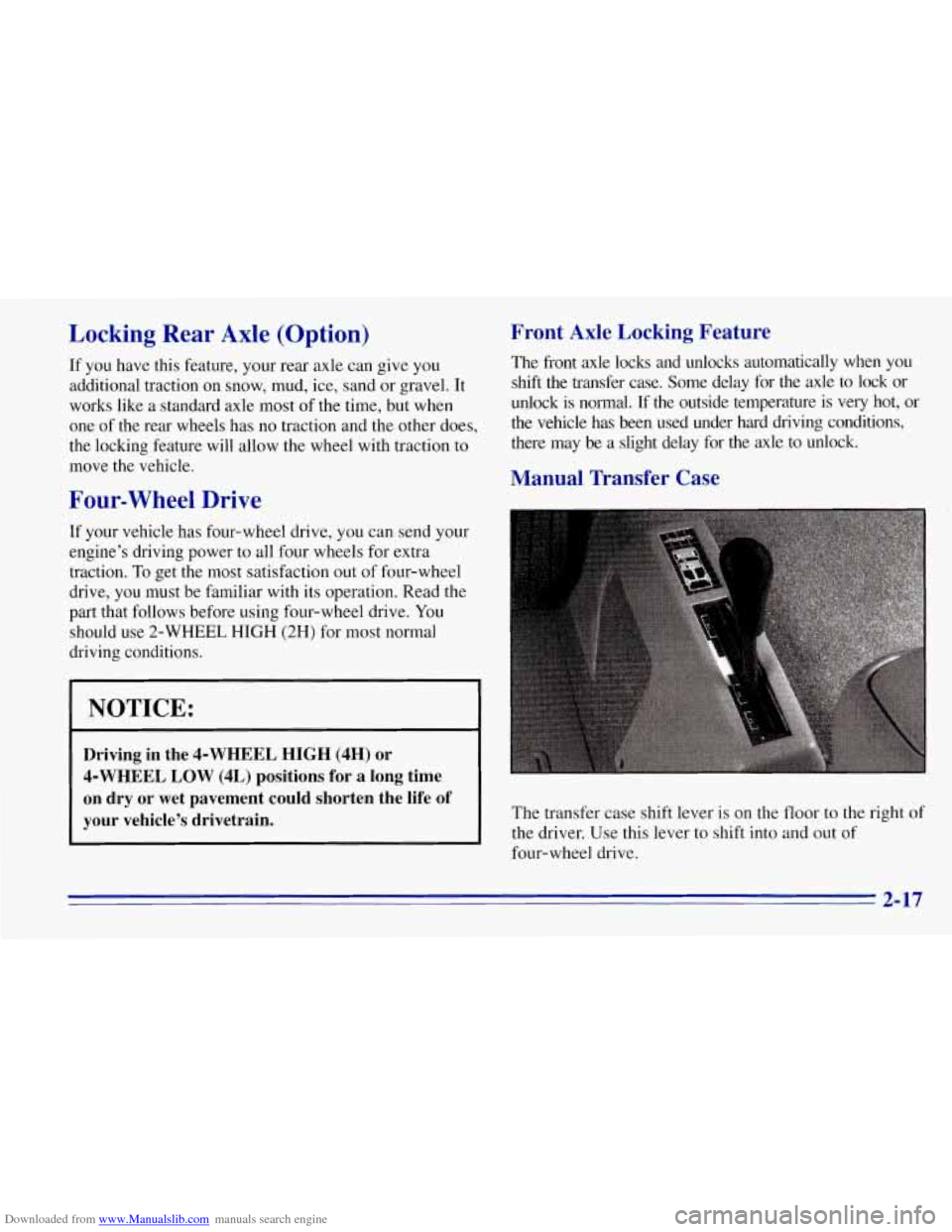 CHEVROLET TAHOE 1996 1.G Owners Manual Downloaded from www.Manualslib.com manuals search engine Locking Rear Axle (Option)
If you have this feature, your rear axle can give you
additional traction on snow, mud, ice, sand or gra CHEVROLET TAHOE 1996 1.G Owners Manual Downloaded from www.Manualslib.com manuals search engine Locking Rear Axle (Option)
If you have this feature, your rear axle can give you
additional traction on snow, mud, ice, sand or gra