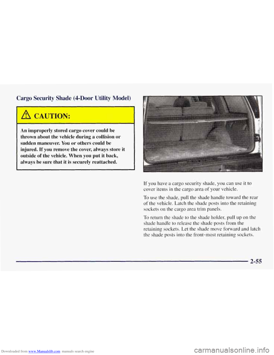 CHEVROLET TAHOE 1997 1.G Owners Manual Downloaded from www.Manualslib.com manuals search engine Cargo  Security  Shade  @-Door  Utility  Model) 
An improperly  stored  cargo  cover  could  be 
thrown  about  the  vehicle  during  a  collis