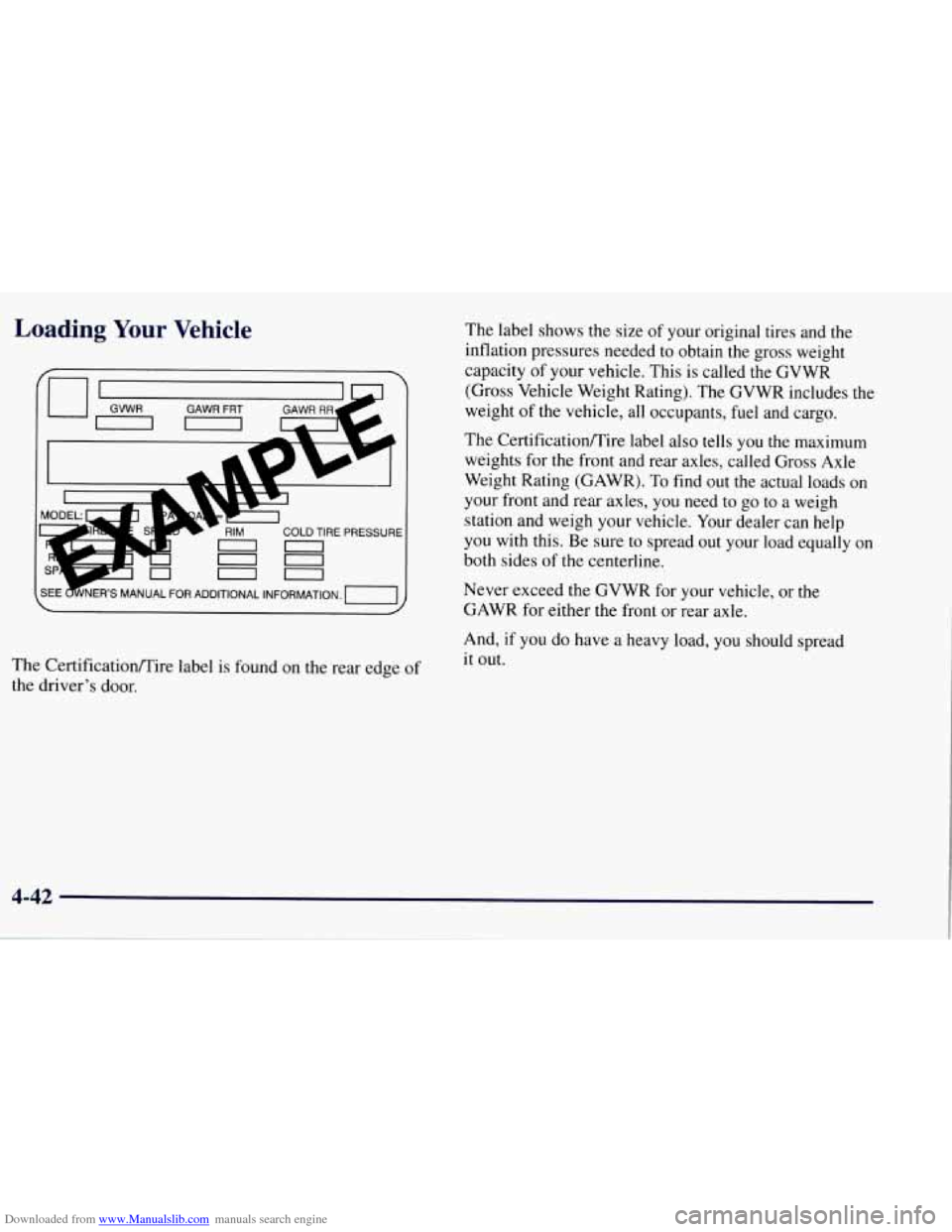 CHEVROLET TAHOE 1997 1.G Owners Manual Downloaded from www.Manualslib.com manuals search engine Loading Your Vehicle 
The Certificatiomire label is found on the rear  edge of 
the drivers  door.  The 
label shows the size  of  your origin