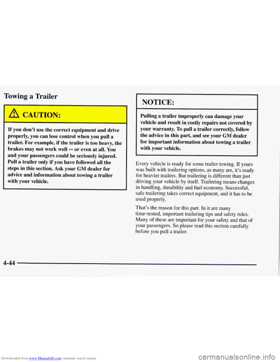 CHEVROLET TAHOE 1997 1.G Owners Manual Downloaded from www.Manualslib.com manuals search engine Towing a Trailer
1-
I- I
If you don’t use the correct equipment and drive
properly, you can lose control when you pull
a
trail CHEVROLET TAHOE 1997 1.G Owners Manual Downloaded from www.Manualslib.com manuals search engine Towing a Trailer
1-
I- I
If you don’t use the correct equipment and drive
properly, you can lose control when you pull
a
trail