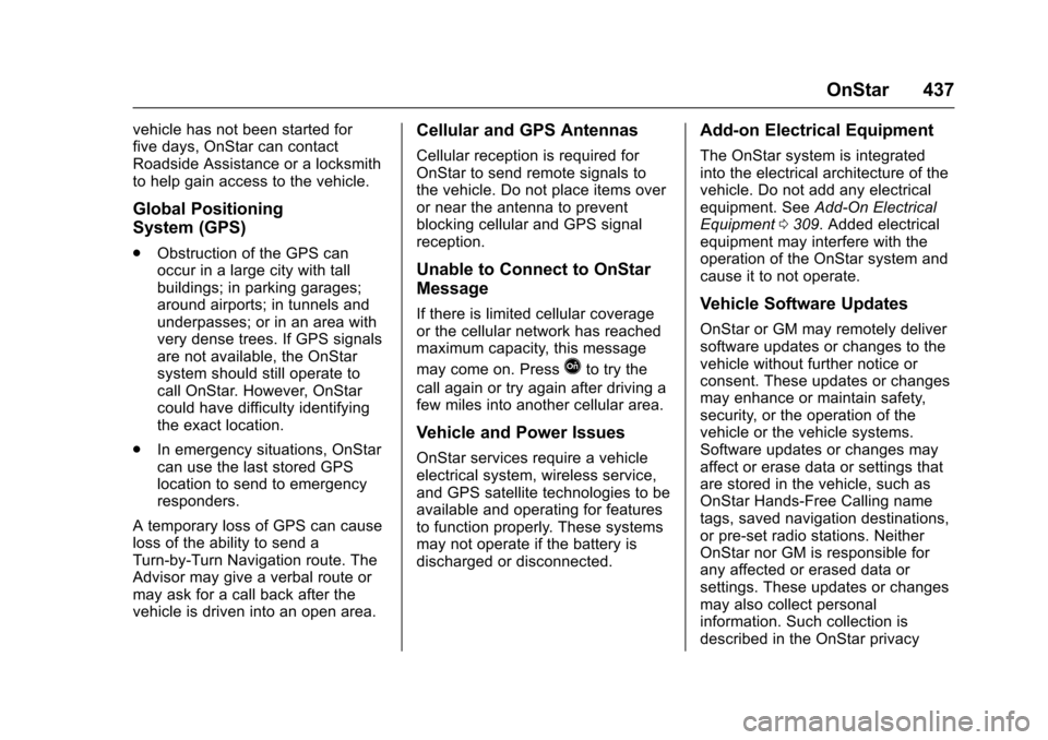 CHEVROLET TAHOE 2016 4.G Owners Manual Chevrolet Tahoe/Suburban Owner Manual (GMNA-Localizing-U.S./Canada/
Mexico-9159366) - 2016 - crc - 5/19/15
OnStar 437
vehicle has not been started for
five days, OnStar can contact
Roadside Assistance CHEVROLET TAHOE 2016 4.G Owners Manual Chevrolet Tahoe/Suburban Owner Manual (GMNA-Localizing-U.S./Canada/
Mexico-9159366) - 2016 - crc - 5/19/15
OnStar 437
vehicle has not been started for
five days, OnStar can contact
Roadside Assistance