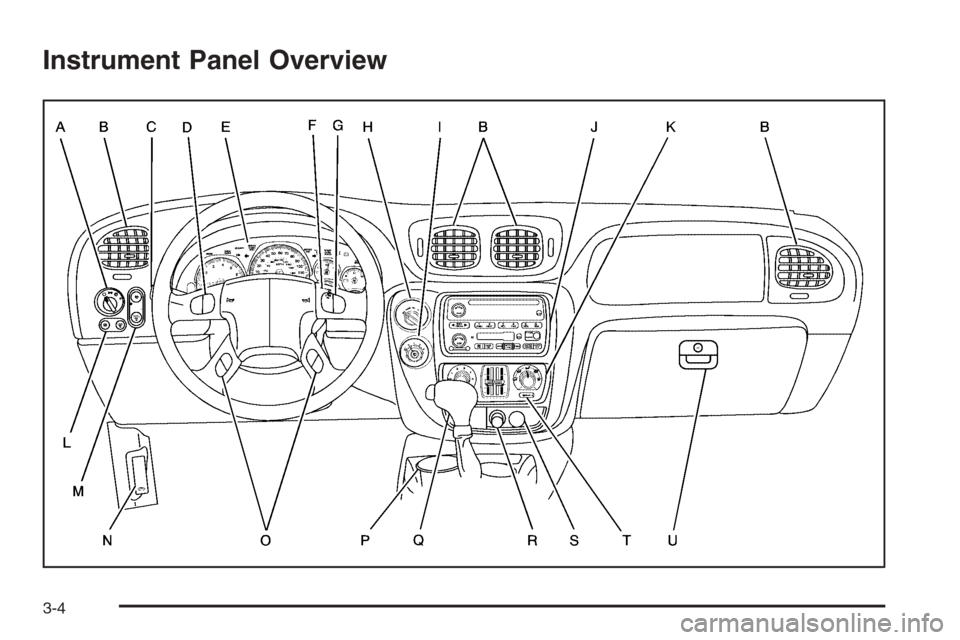 CHEVROLET TRAIL BLAZER 2008 1.G Owners Manual Instrument Panel Overview
3-4 