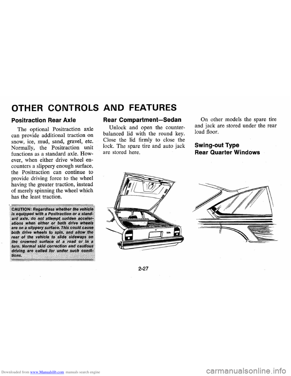 CHEVROLET VEGA 1976 1.G Owners Manual Downloaded from www.Manualslib.com manuals search engine OTHER CONTROLS AND FEATURES 
Positraction  Rear Axle 
The optional Positraction axle 
can  provide  additional  traction 
on 
snow, ice, mud,  