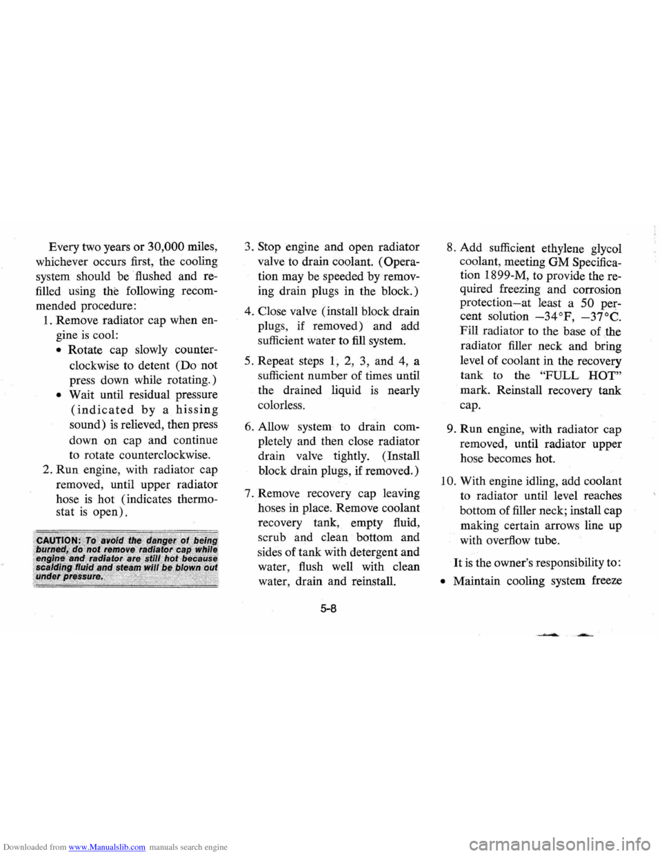 CHEVROLET VEGA 1976 1.G Owners Manual Downloaded from www.Manualslib.com manuals search engine Every two years or 30,000 miles,
whichever occurs first, the cooling
system should be· flushed and re
filled using
the following re CHEVROLET VEGA 1976 1.G Owners Manual Downloaded from www.Manualslib.com manuals search engine Every two years or 30,000 miles,
whichever occurs first, the cooling
system should be· flushed and re
filled using
the following re