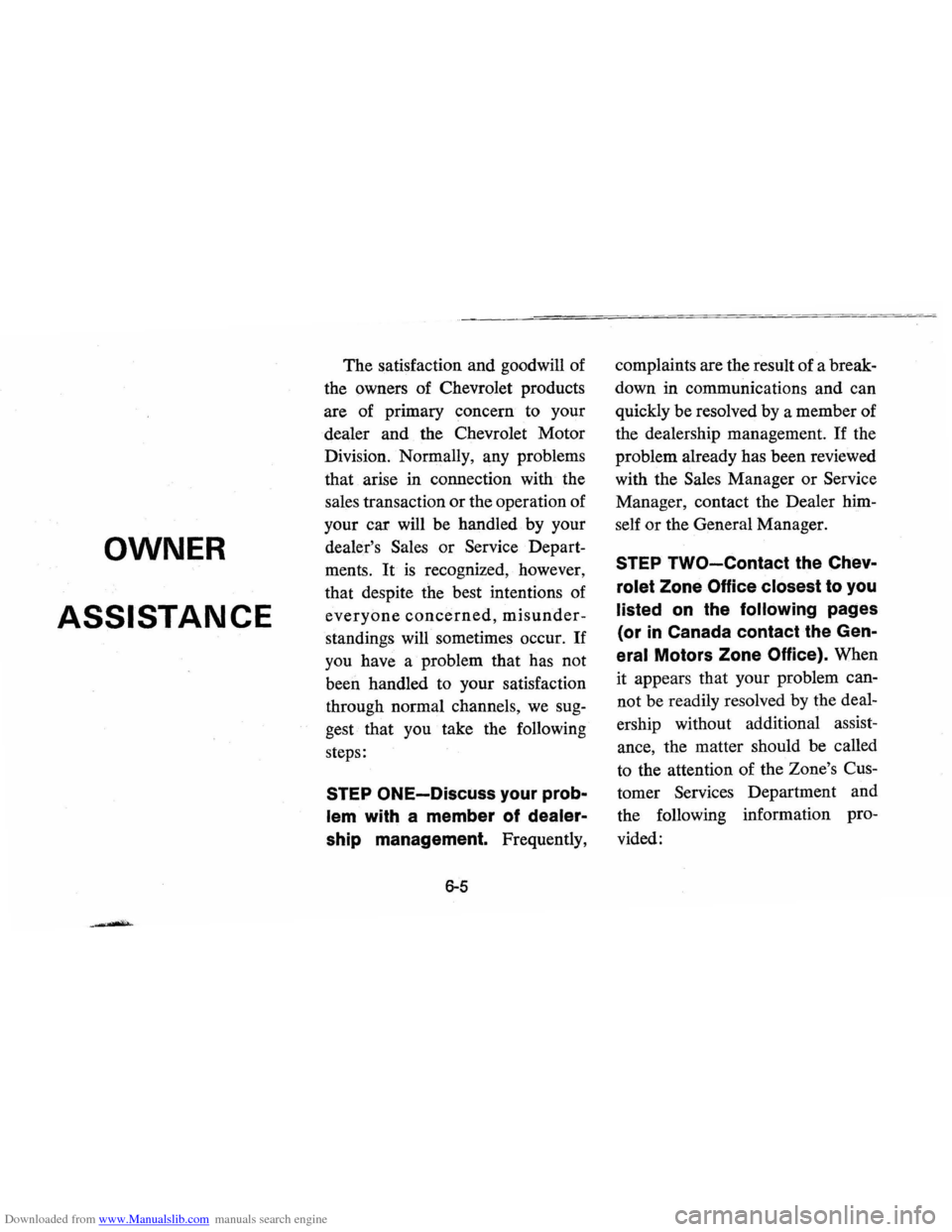 CHEVROLET VEGA 1976 1.G Owners Manual Downloaded from www.Manualslib.com manuals search engine OWNER
ASSISTANCE
The satisfaction and goodwill of
the owners of Chevrolet products
are of primary concern to your
dealer and the CHEVROLET VEGA 1976 1.G Owners Manual Downloaded from www.Manualslib.com manuals search engine OWNER
ASSISTANCE
The satisfaction and goodwill of
the owners of Chevrolet products
are of primary concern to your
dealer and the
