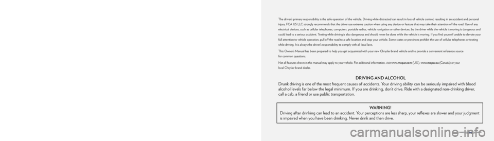 CHRYSLER 300 2020  Owners Manual  WARNING:  Oper ating, servicing and maintaining a passenger vehicle or off-highway motor vehicle can 
expose you to chemicals including engine exhaust, carbon monoxide, phthalates, and lead, which ar