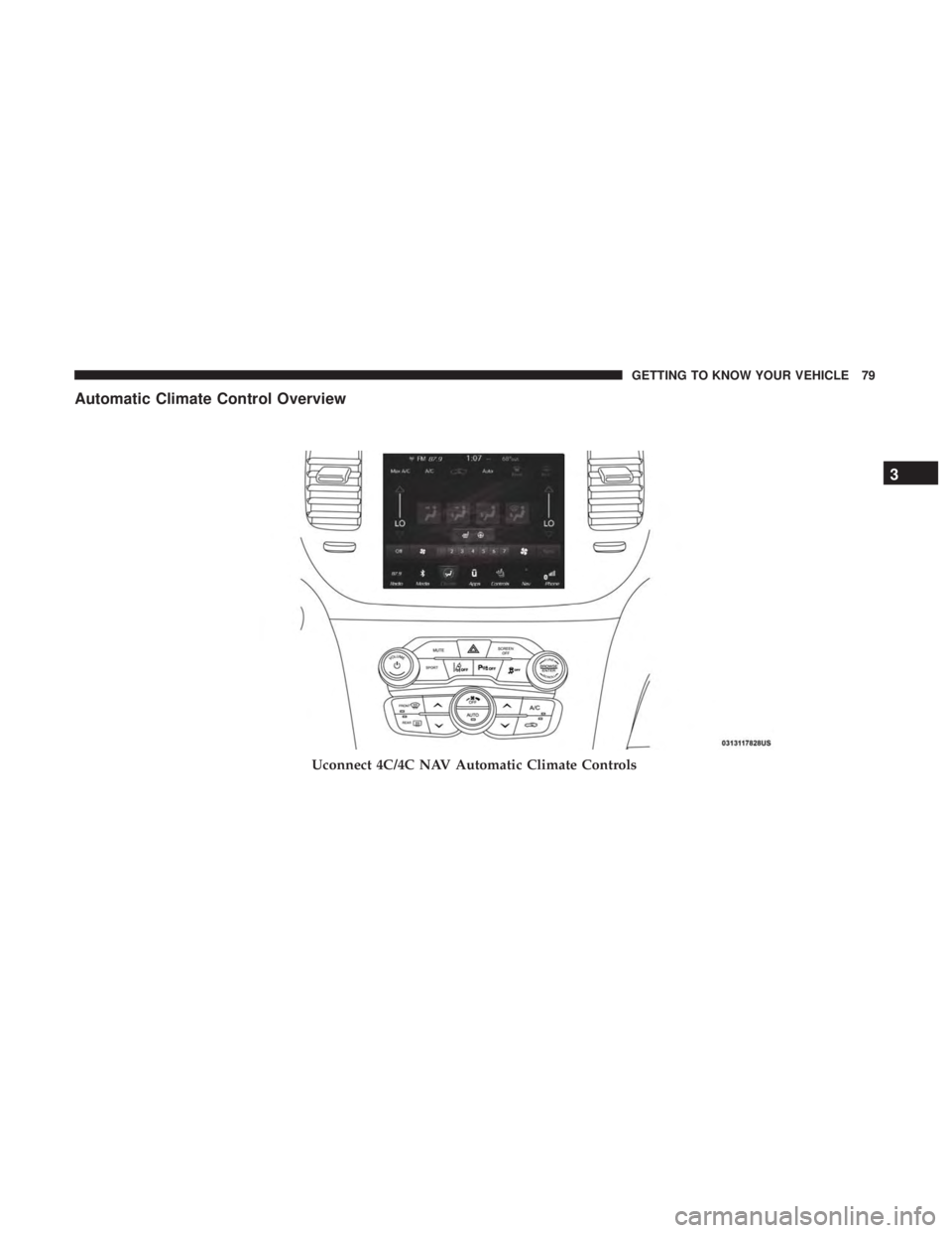 CHRYSLER 300 2019  Owners Manual Automatic Climate Control Overview
Uconnect 4C/4C NAV Automatic Climate Controls
3
GETTING TO KNOW YOUR VEHICLE 79 