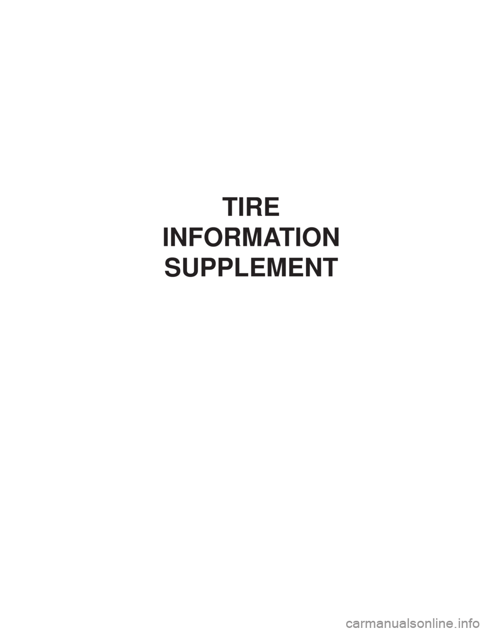 CHRYSLER 300 2019  Vehicle Warranty TIRE
INFORMATION SUPPLEMENT 