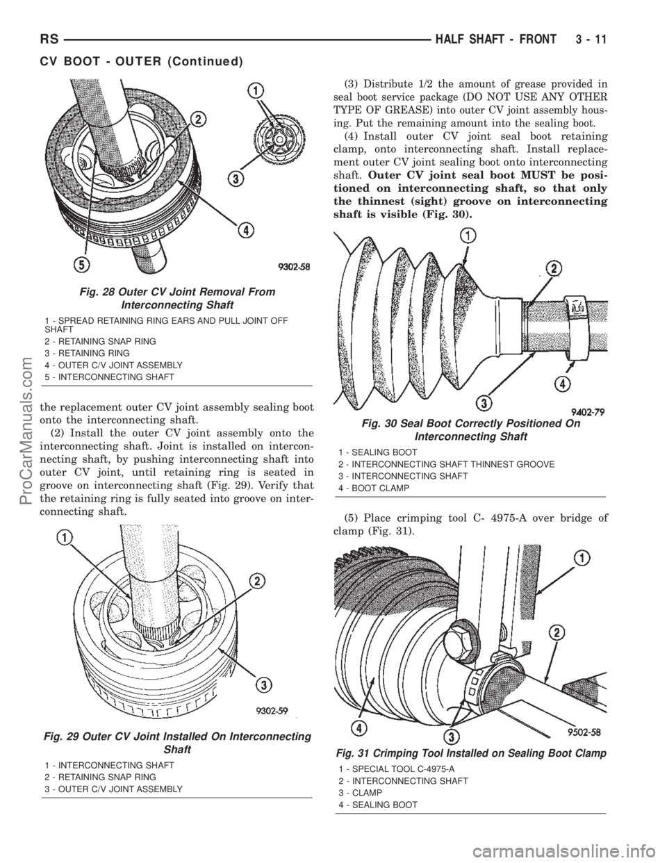 CHRYSLER TOWN AND COUNTRY 2002  Service Manual the replacement outer CV joint assembly sealing boot
onto the interconnecting shaft.
(2) Install the outer CV joint assembly onto the
interconnecting shaft. Joint is installed on intercon-
necting sha