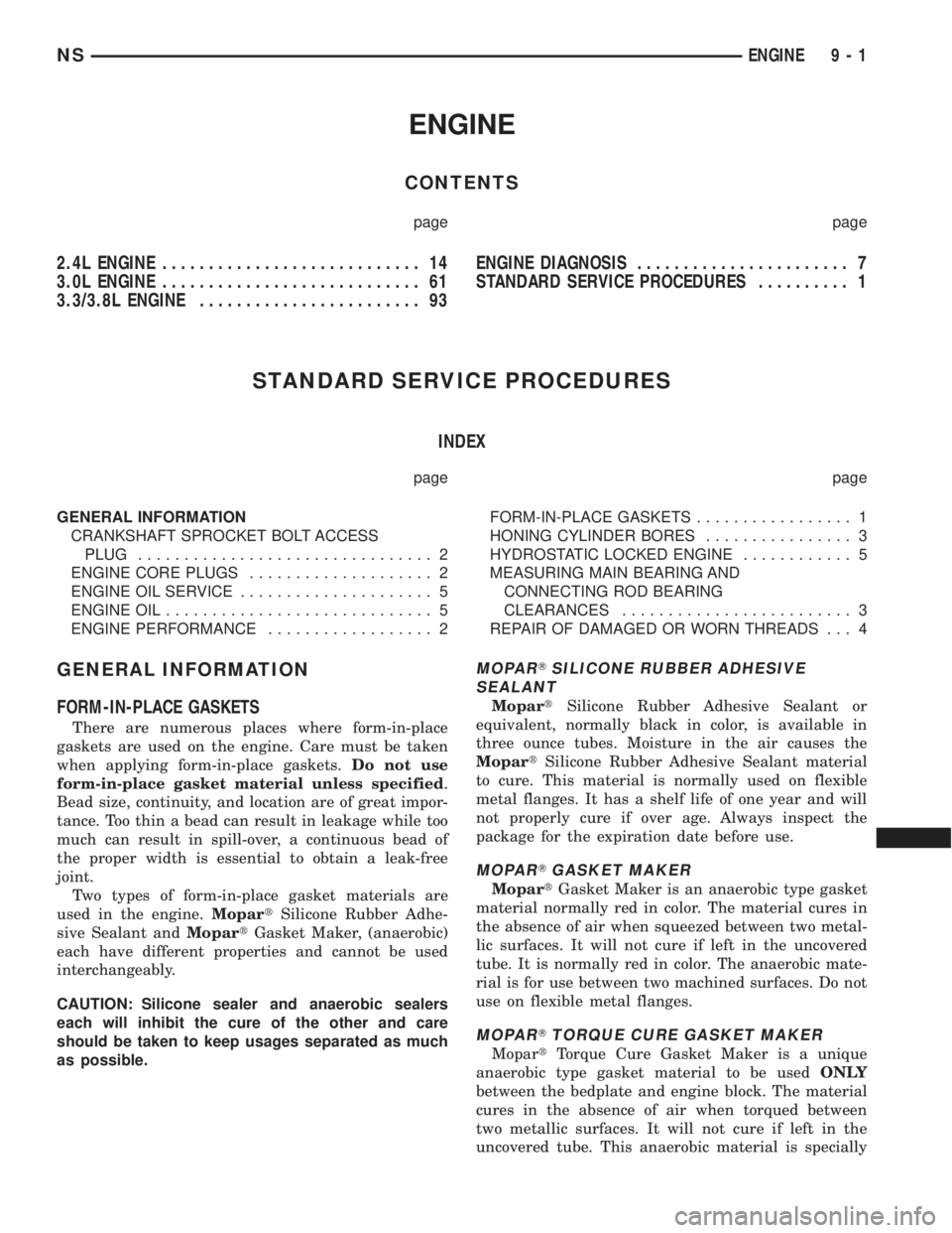 CHRYSLER VOYAGER 1996  Service Manual ENGINE
CONTENTS
page page
2.4L ENGINE............................ 14
3.0L ENGINE............................ 61
3.3/3.8L ENGINE........................ 93ENGINE DIAGNOSIS....................... 7
STAN