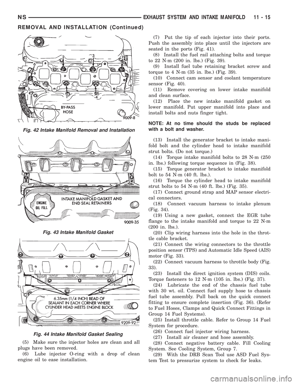 CHRYSLER VOYAGER 1996  Service Manual (5) Make sure the injector holes are clean and all
plugs have been removed.
(6) Lube injector O-ring with a drop of clean
engine oil to ease installation.(7) Put the tip of each injector into their po