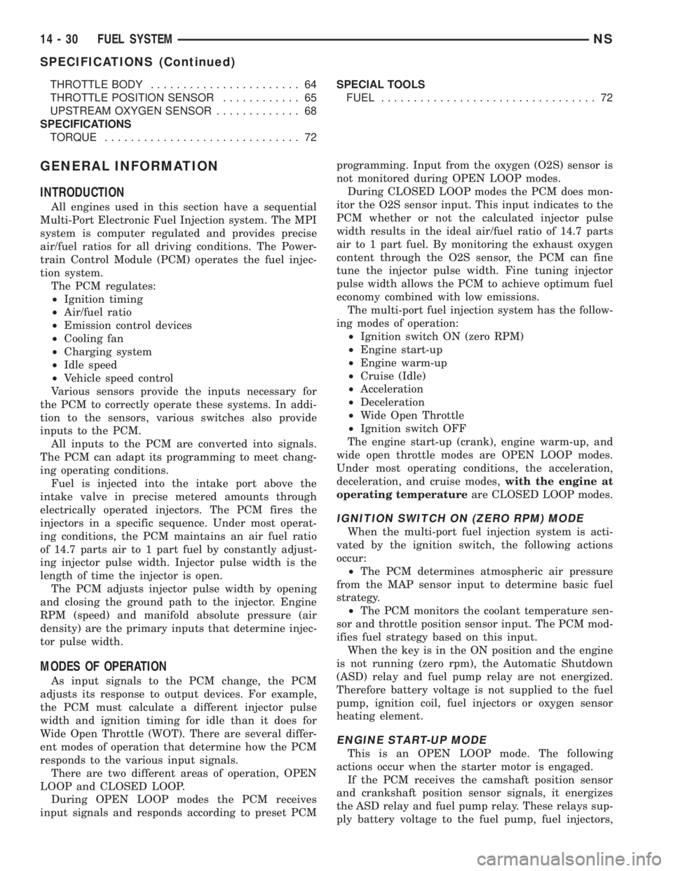 CHRYSLER VOYAGER 1996  Service Manual THROTTLE BODY....................... 64
THROTTLE POSITION SENSOR............ 65
UPSTREAM OXYGEN SENSOR............. 68
SPECIFICATIONS
TORQUE.............................. 72SPECIAL TOOLS
FUEL.........