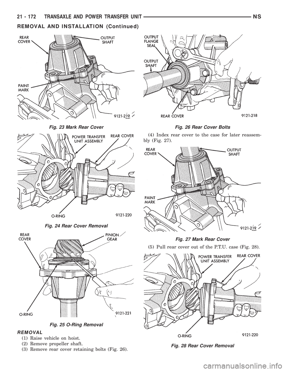 CHRYSLER VOYAGER 1996  Service Manual REMOVAL
(1) Raise vehicle on hoist.
(2) Remove propeller shaft.
(3) Remove rear cover retaining bolts (Fig. 26).(4) Index rear cover to the case for later reassem-
bly (Fig. 27).
(5) Pull rear cover o