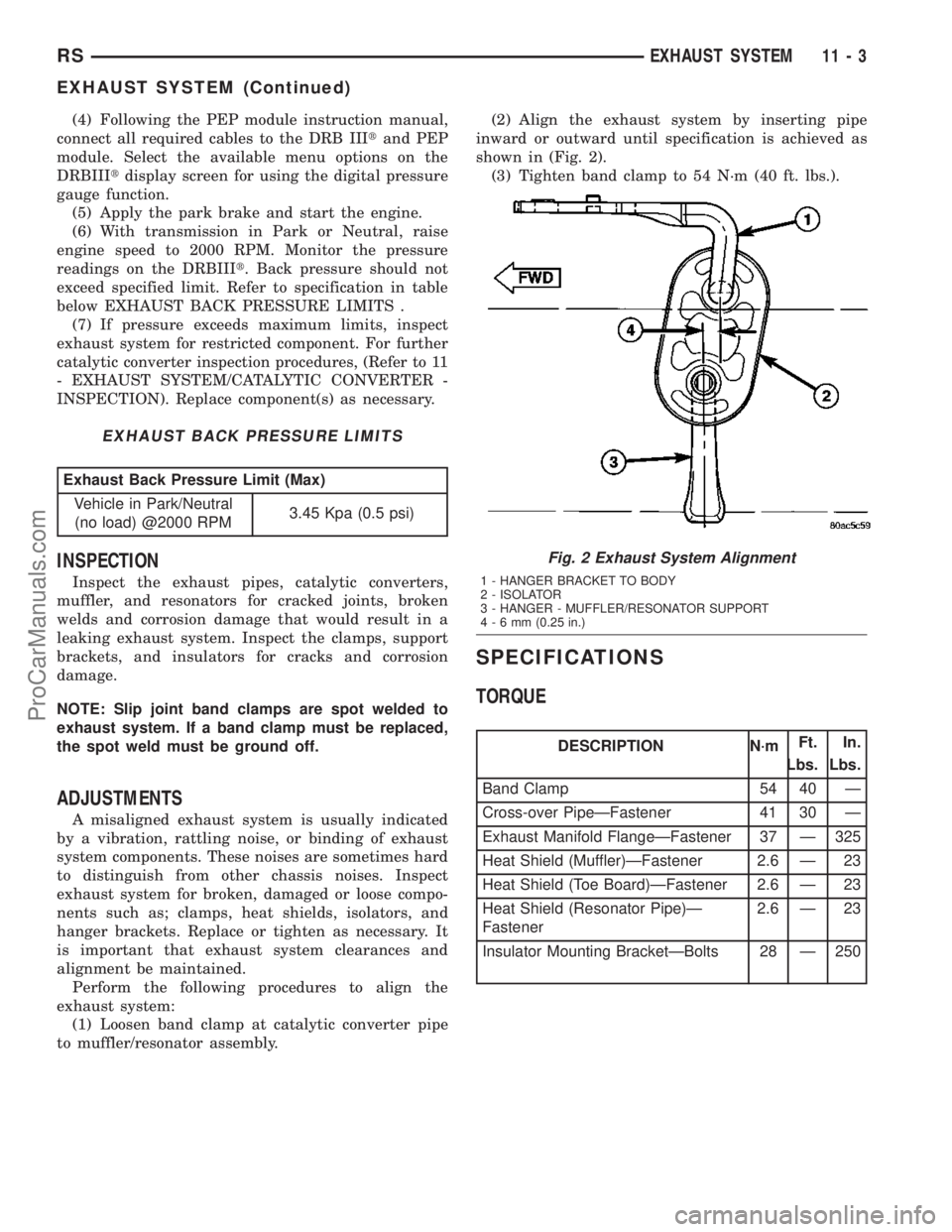 CHRYSLER VOYAGER 2003  Service Manual (4) Following the PEP module instruction manual,
connect all required cables to the DRB IIItand PEP
module. Select the available menu options on the
DRBIIItdisplay screen for using the digital pressur