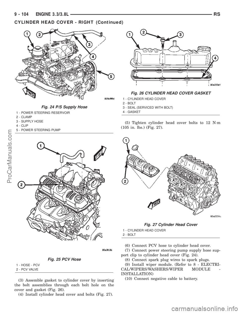 CHRYSLER VOYAGER 2002  Service Manual (3) Assemble gasket to cylinder cover by inserting
the bolt assemblies through each bolt hole on the
cover and gasket (Fig. 26).
(4) Install cylinder head cover and bolts (Fig. 27).(5) Tighten cylinde