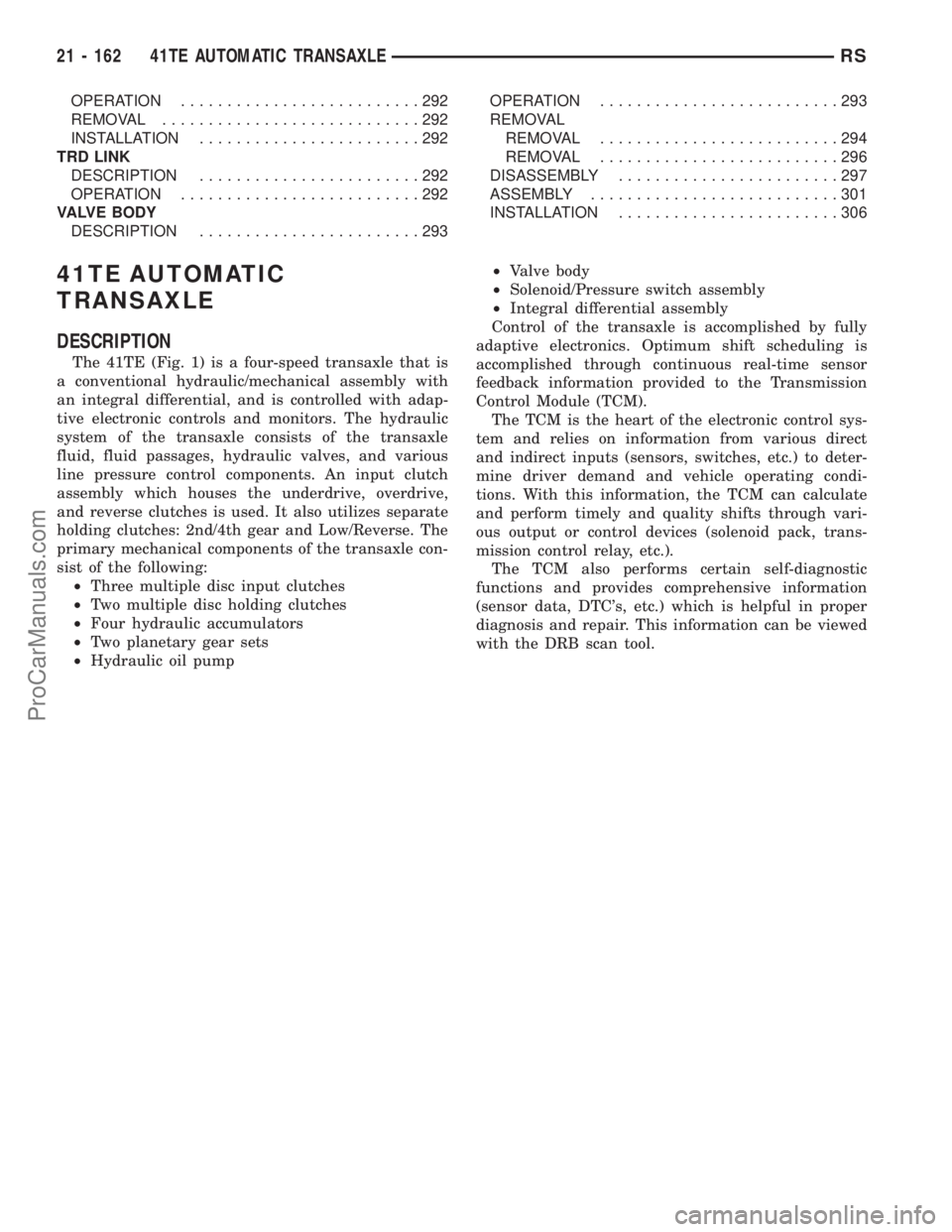 CHRYSLER VOYAGER 2002 Service Manual OPERATION..........................292
REMOVAL............................292
INSTALLATION........................292
TRD LINK
DESCRIPTION........................292
OPERATION......................... CHRYSLER VOYAGER 2002 Service Manual OPERATION..........................292
REMOVAL............................292
INSTALLATION........................292
TRD LINK
DESCRIPTION........................292
OPERATION.........................