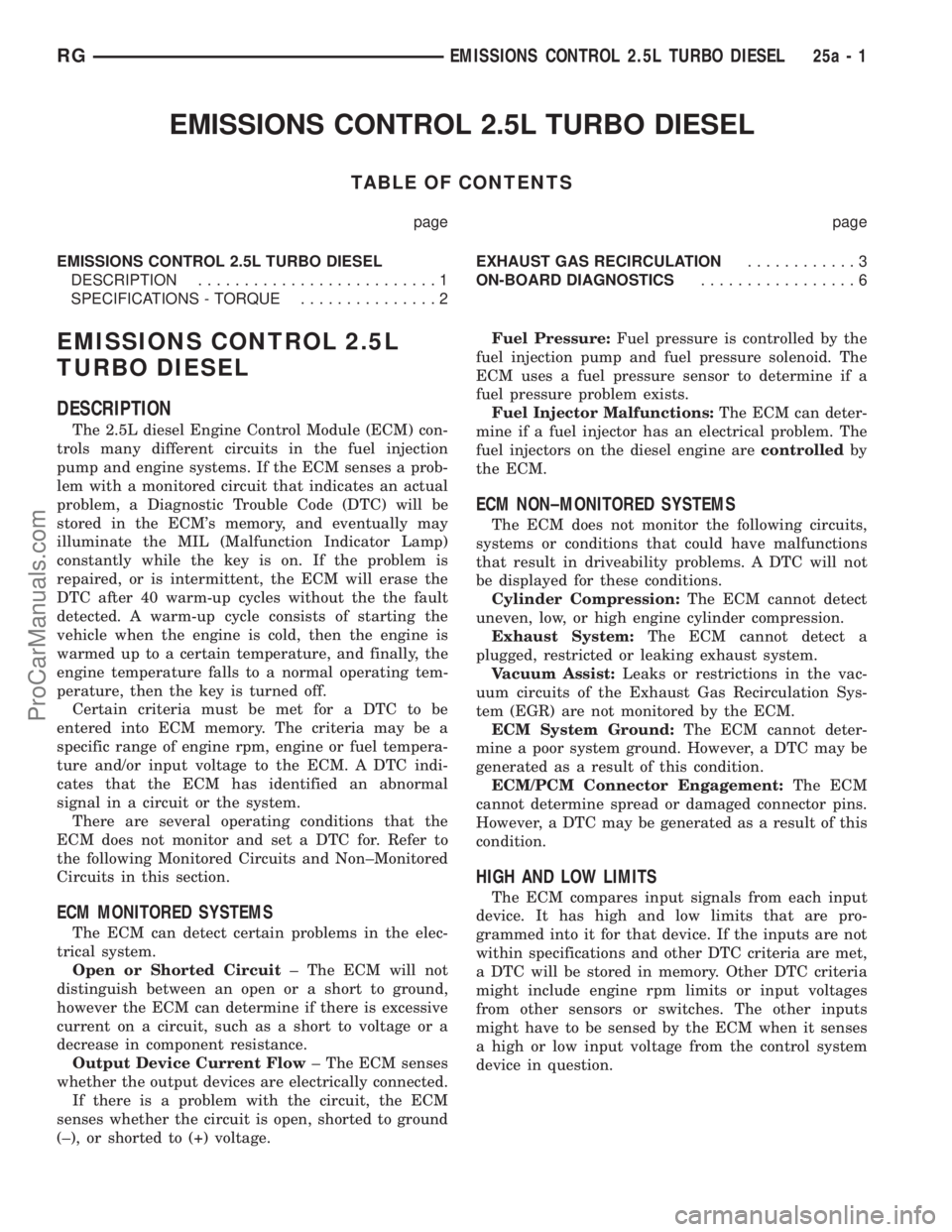 CHRYSLER VOYAGER 2002  Service Manual EMISSIONS CONTROL 2.5L TURBO DIESEL
TABLE OF CONTENTS
page page
EMISSIONS CONTROL 2.5L TURBO DIESEL
DESCRIPTION..........................1
SPECIFICATIONS - TORQUE...............2EXHAUST GAS RECIRCULAT