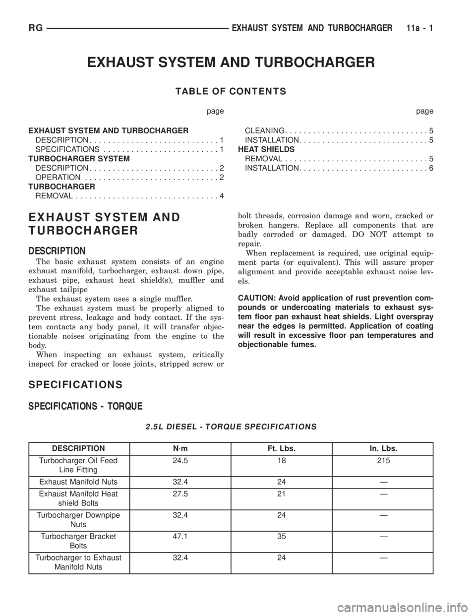 CHRYSLER VOYAGER 2001  Service Manual EXHAUST SYSTEM AND TURBOCHARGER
TABLE OF CONTENTS
page page
EXHAUST SYSTEM AND TURBOCHARGER
DESCRIPTION............................1
SPECIFICATIONS.........................1
TURBOCHARGER SYSTEM
DESCRI