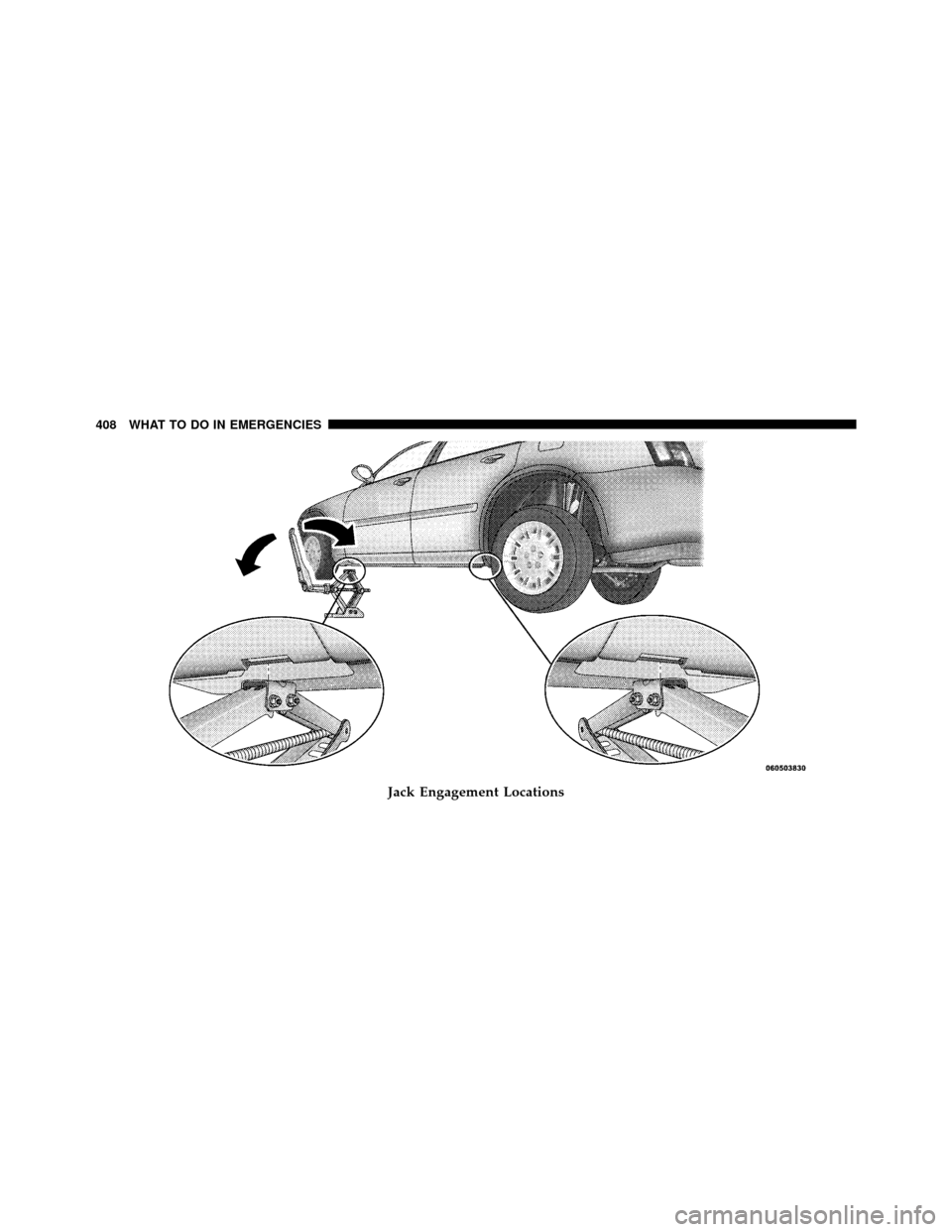 CHRYSLER 300 2010 1.G Owners Manual Jack Engagement Locations
408 WHAT TO DO IN EMERGENCIES 