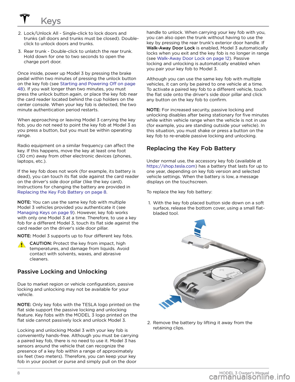 TESLA MODEL 3 2021 Owner´s Manual 2. Lock/Unlock All - Single-click to lock doors and trunks (all doors and trunks must be closed). Double-
click to unlock doors and trunks.3.
Rear trunk - Double-click to unlatch the rear trunk. Hol TESLA MODEL 3 2021 Owner´s Manual 2. Lock/Unlock All - Single-click to lock doors and trunks (all doors and trunks must be closed). Double-
click to unlock doors and trunks.3.
Rear trunk - Double-click to unlatch the rear trunk. Hol