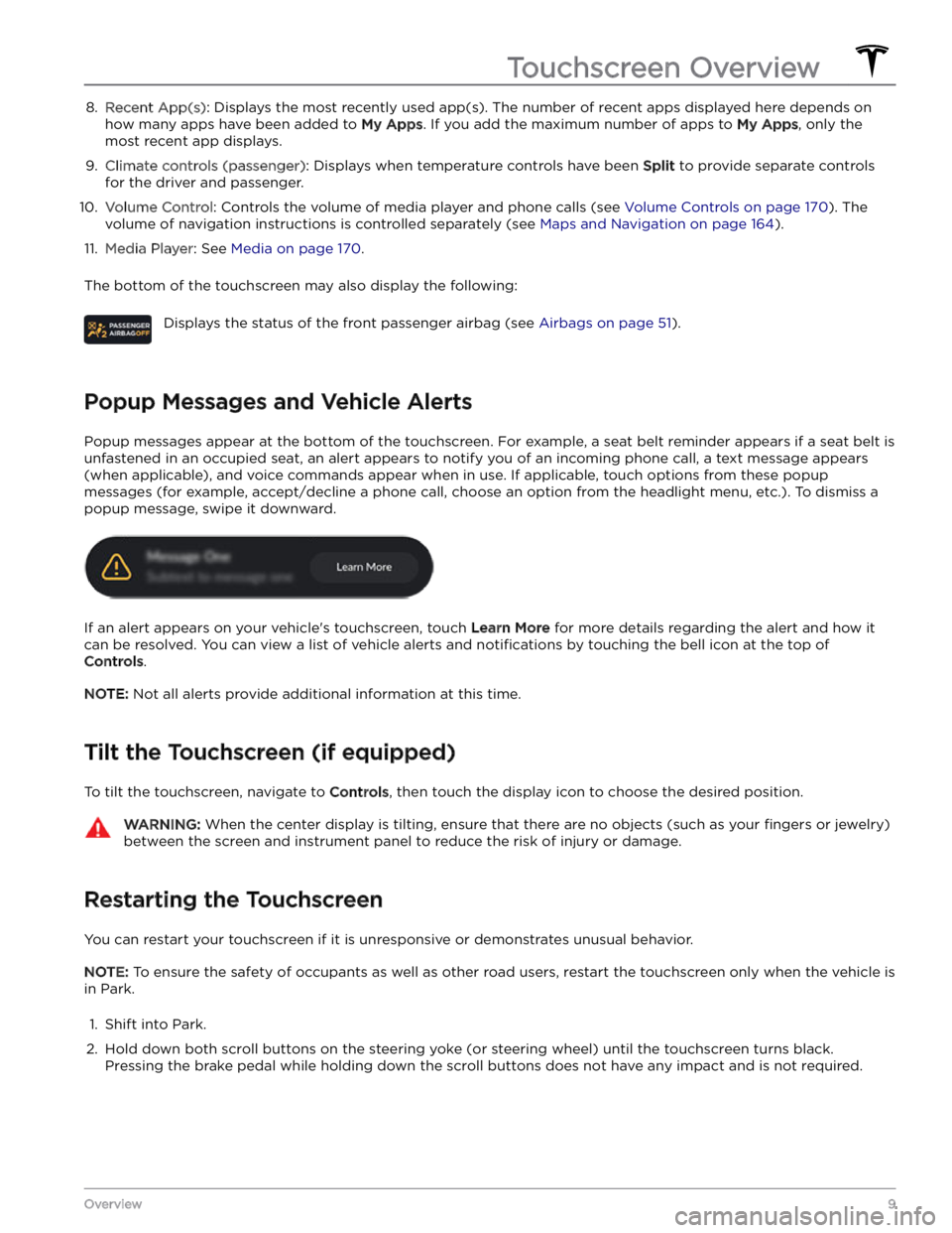 TESLA MODEL X 2023  Owners Manual 8. Recent App(s): Displays the most recently used app(s). The number of recent apps displayed here depends on 
how many apps have been added to 
My Apps. If you add the maximum number of apps to My Ap