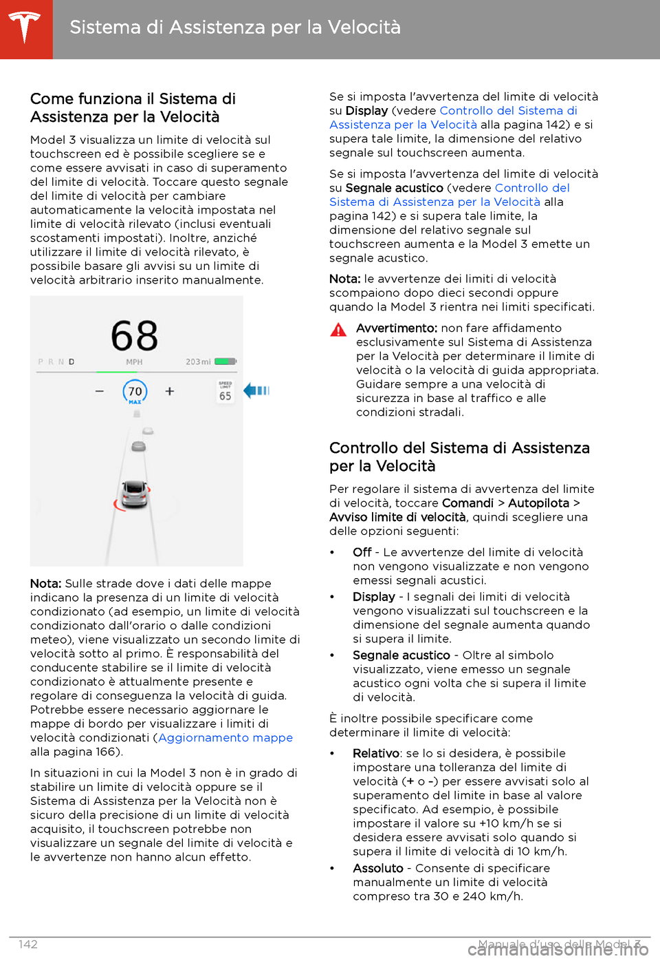 TESLA MODEL 3 2020  Manuale del proprietario (in Italian) Sistema di Assistenza per la Velocit