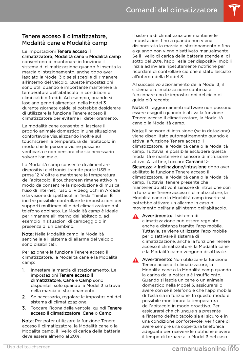 TESLA MODEL 3 2020  Manuale del proprietario (in Italian) Tenere acceso il climatizzatore,Modalit