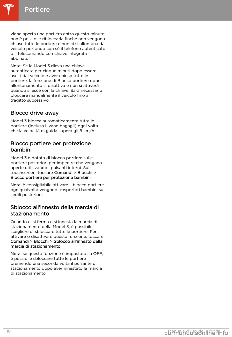 TESLA MODEL 3 2020  Manuale del proprietario (in Italian) viene aperta una portiera entro questo minuto,non 