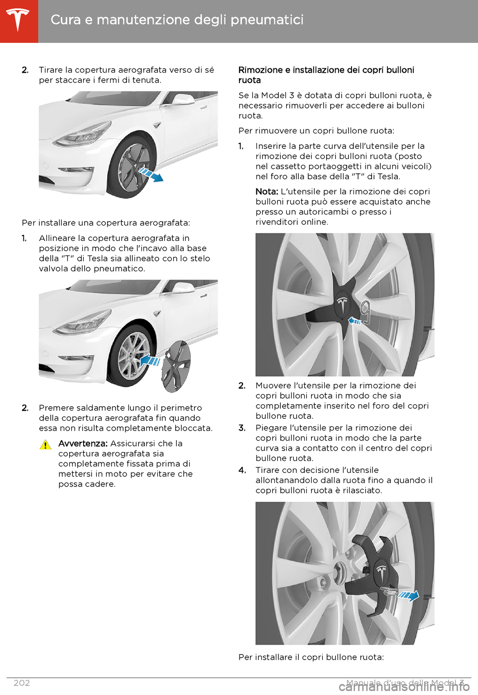 TESLA MODEL 3 2020  Manuale del proprietario (in Italian) 2.Tirare la copertura aerografata verso di s
