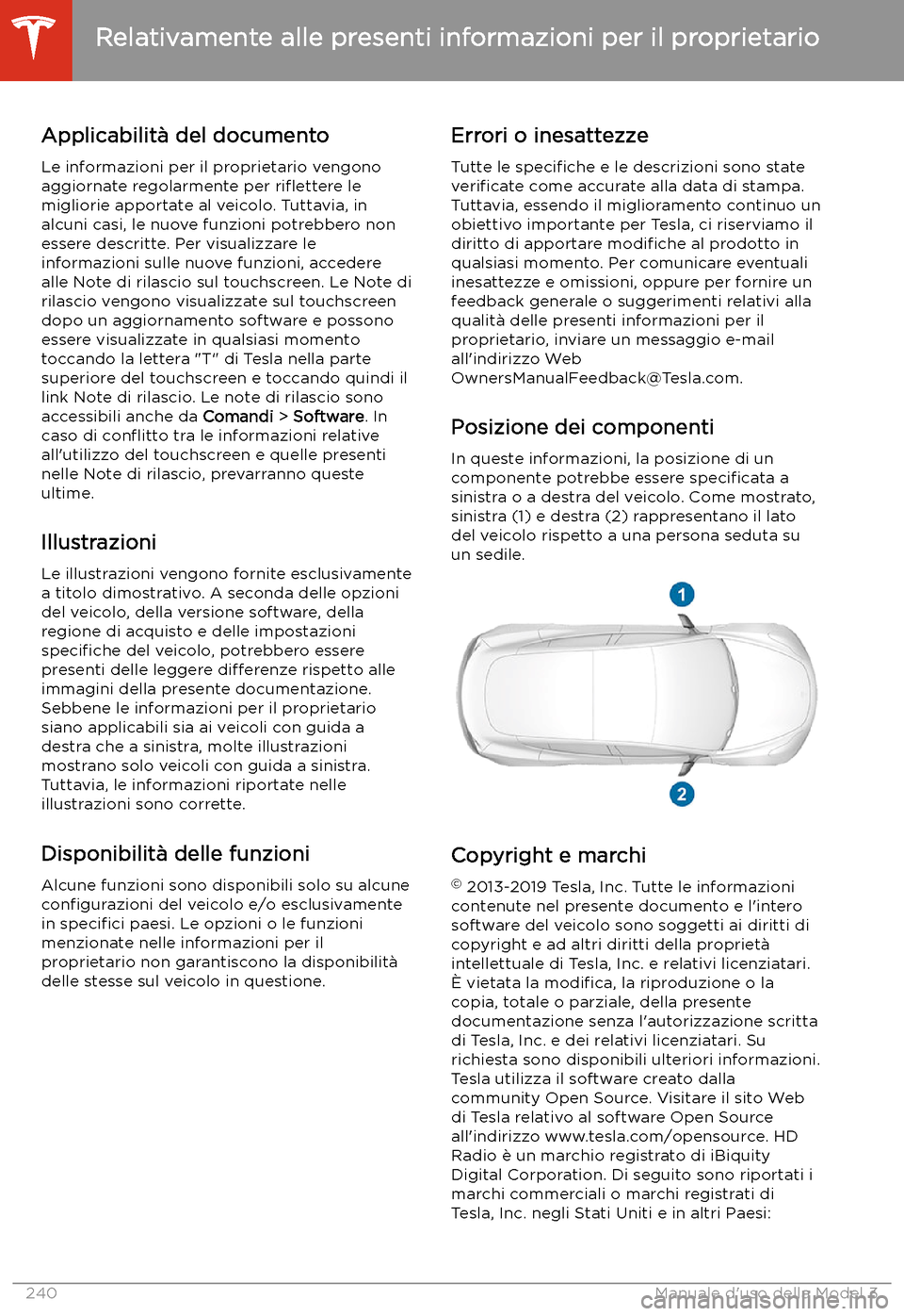 TESLA MODEL 3 2020  Manuale del proprietario (in Italian) Relativamente alle presenti informazioni per il proprietario
Applicabilit