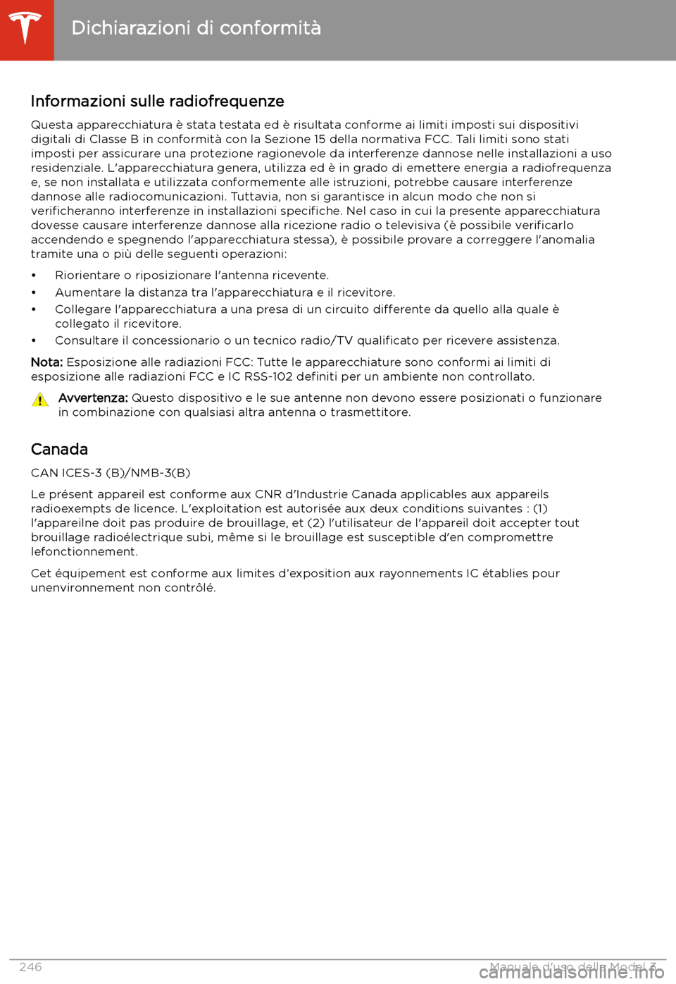 TESLA MODEL 3 2020  Manuale del proprietario (in Italian) Informazioni sulle radiofrequenze
Questa apparecchiatura 