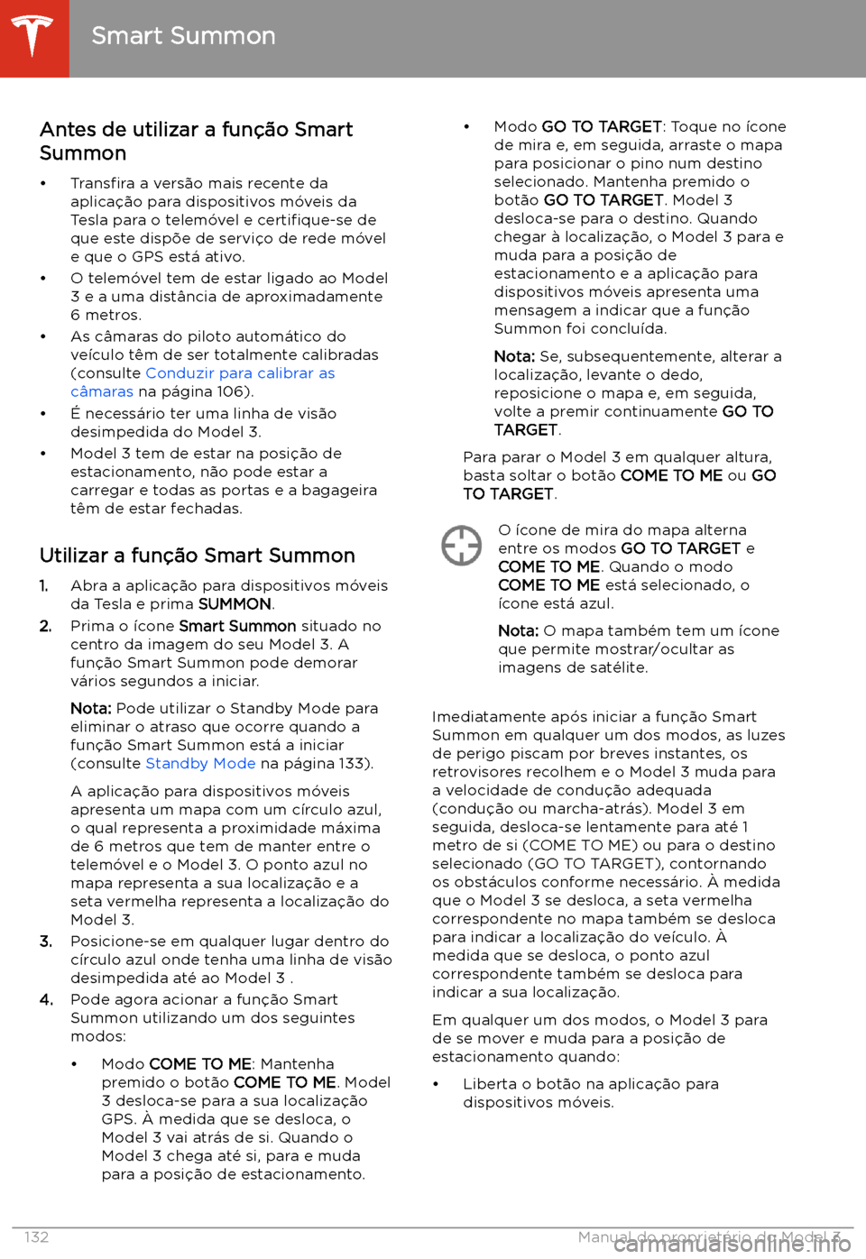 TESLA MODEL 3 2020  Manual do proprietário (in Portuguese) Antes de utilizar a fun