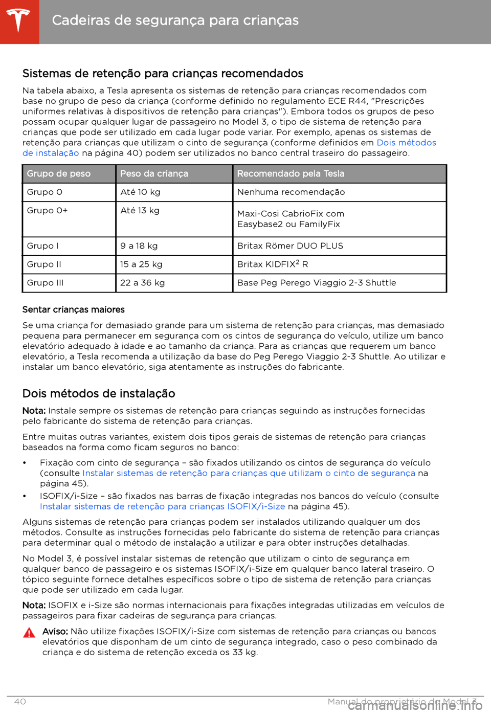 TESLA MODEL 3 2020  Manual do proprietário (in Portuguese) Sistemas de reten