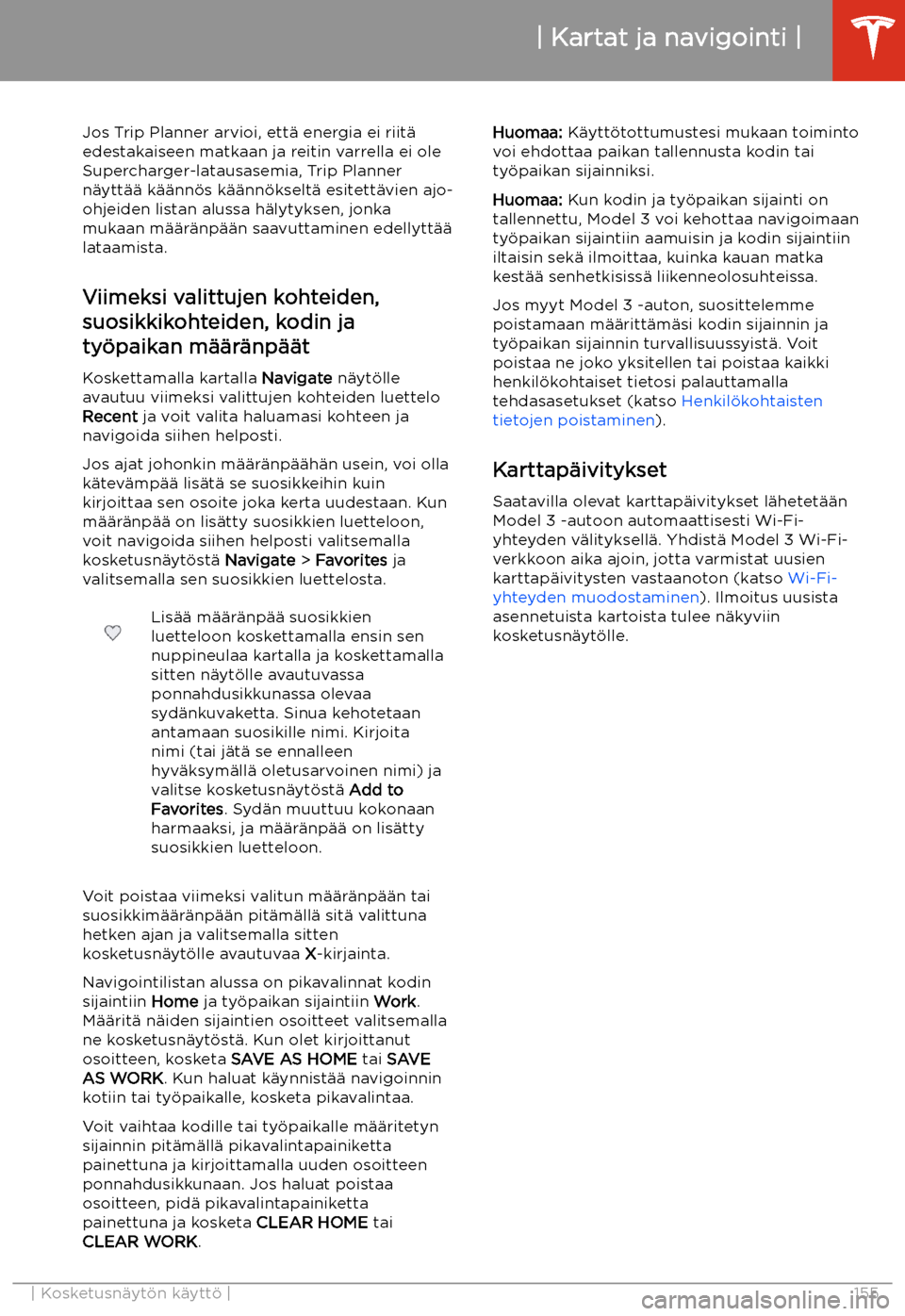 TESLA MODEL 3 2020  Omistajan käsikirja (in Finnish) Jos Trip Planner arvioi, ett