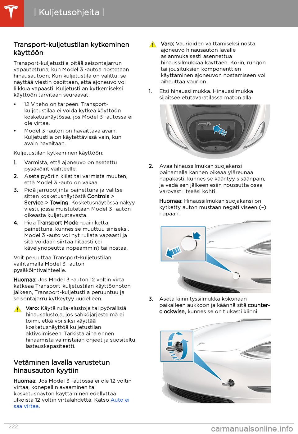 TESLA MODEL 3 2020  Omistajan käsikirja (in Finnish) Transport-kuljetustilan kytkeminen
k