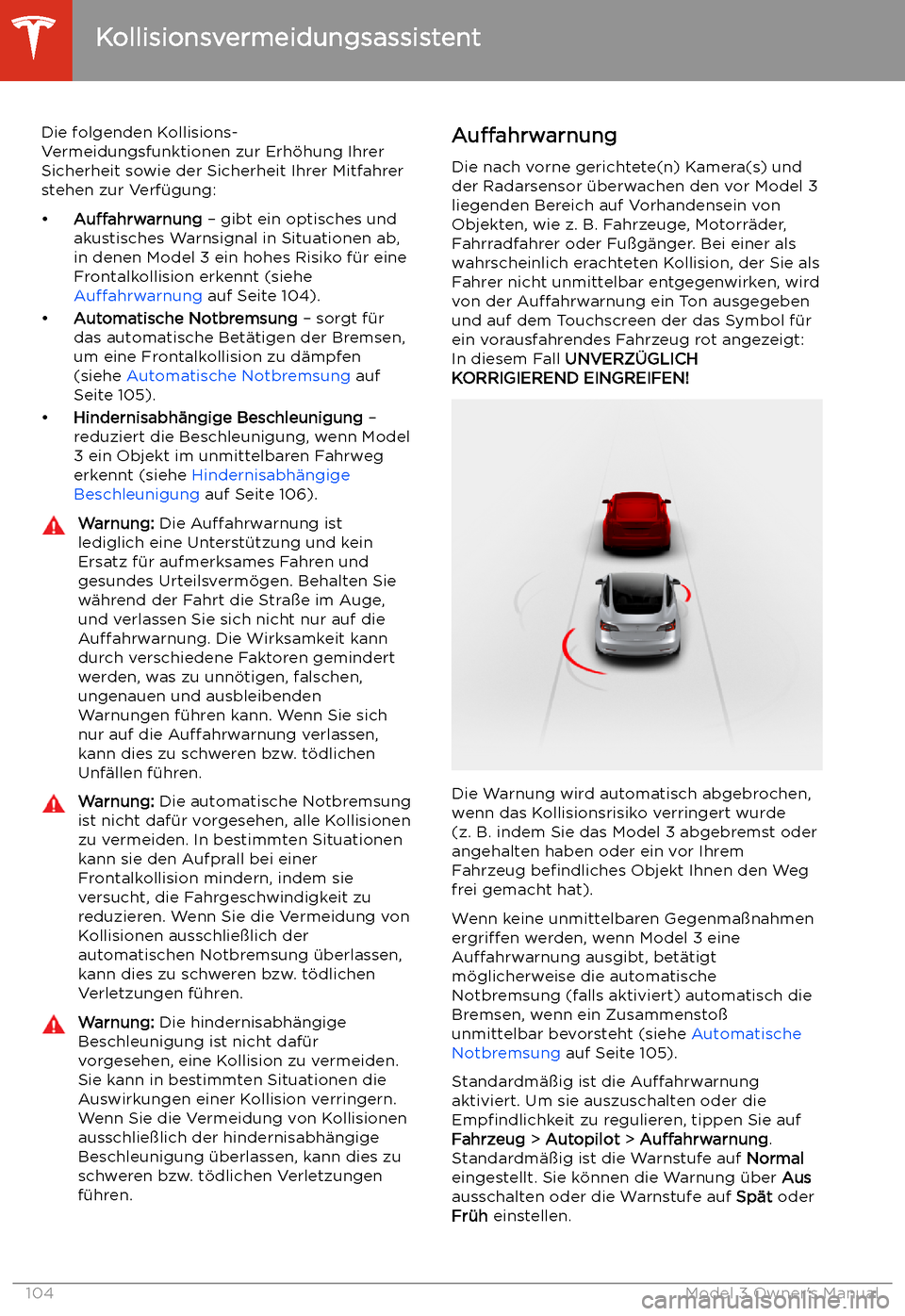 TESLA MODEL 3 2019  Betriebsanleitung (in German) Kollisionsvermeidungsassistent
Die folgenden Kollisions-
Vermeidungsfunktionen zur Erh