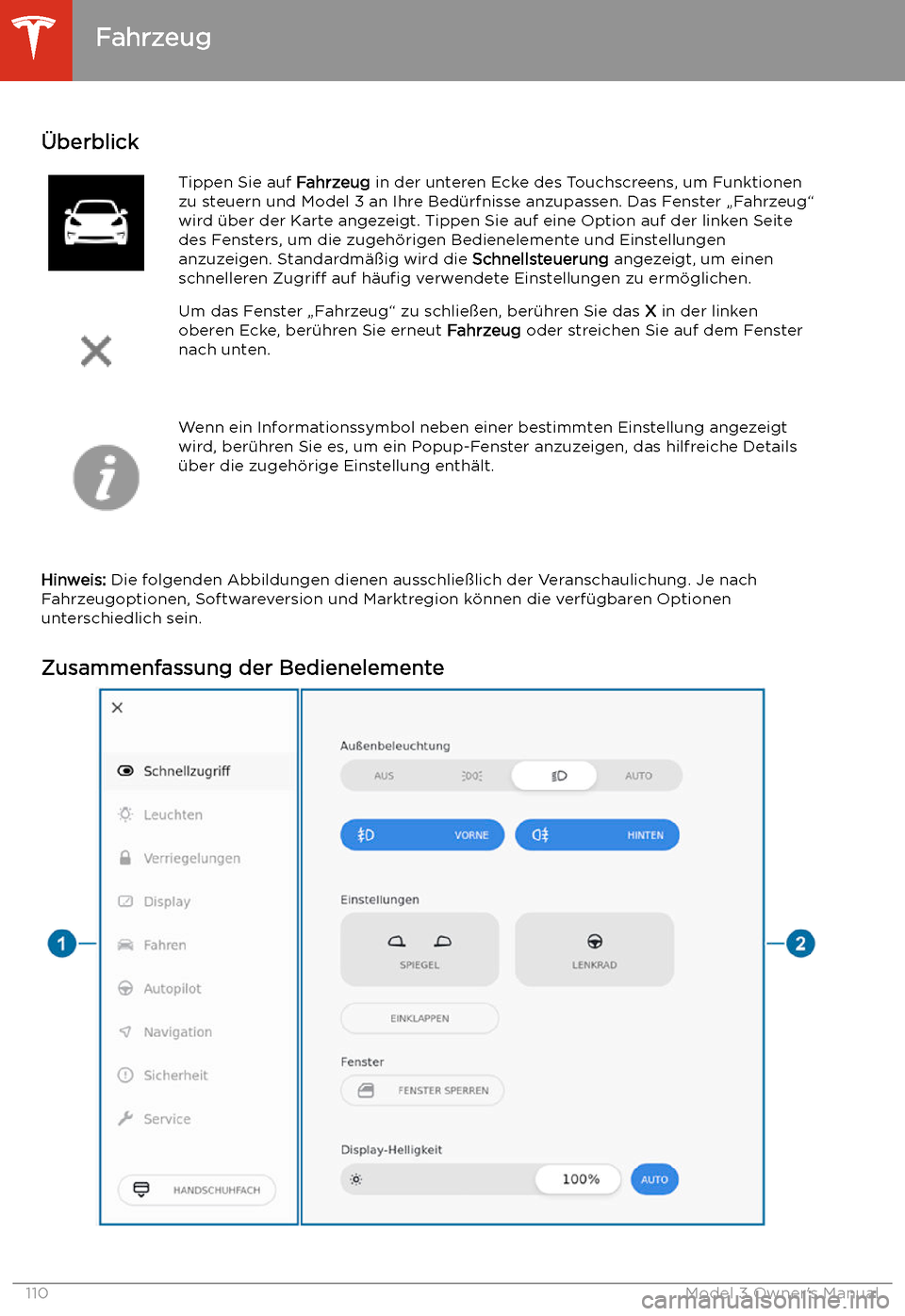 TESLA MODEL 3 2019  Betriebsanleitung (in German) Verwenden des Touchscreens
Fahrzeug

