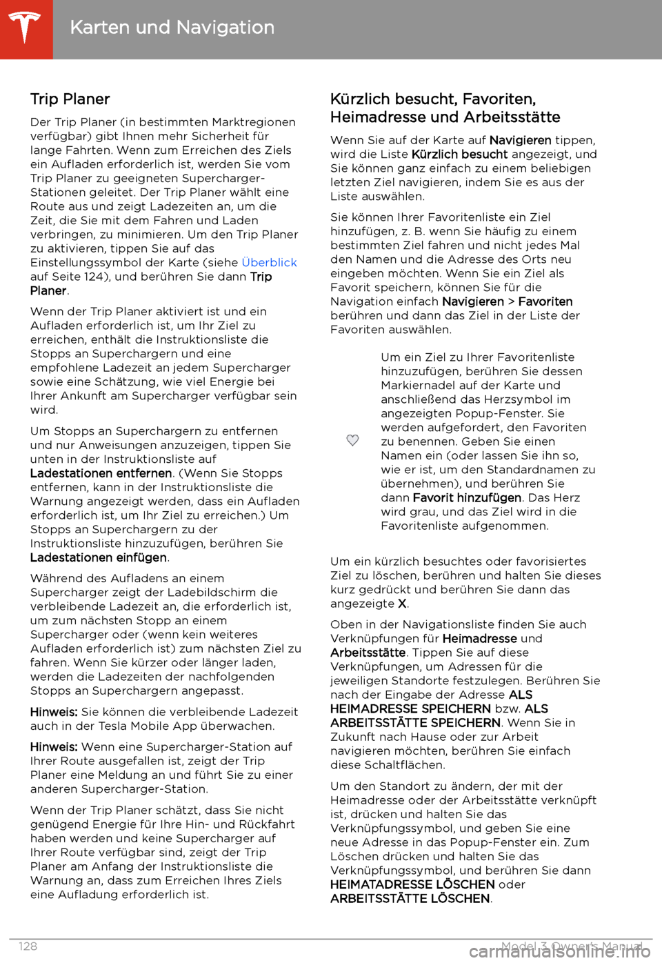 TESLA MODEL 3 2019  Betriebsanleitung (in German) Trip PlanerDer Trip Planer (in bestimmten Marktregionen
verf